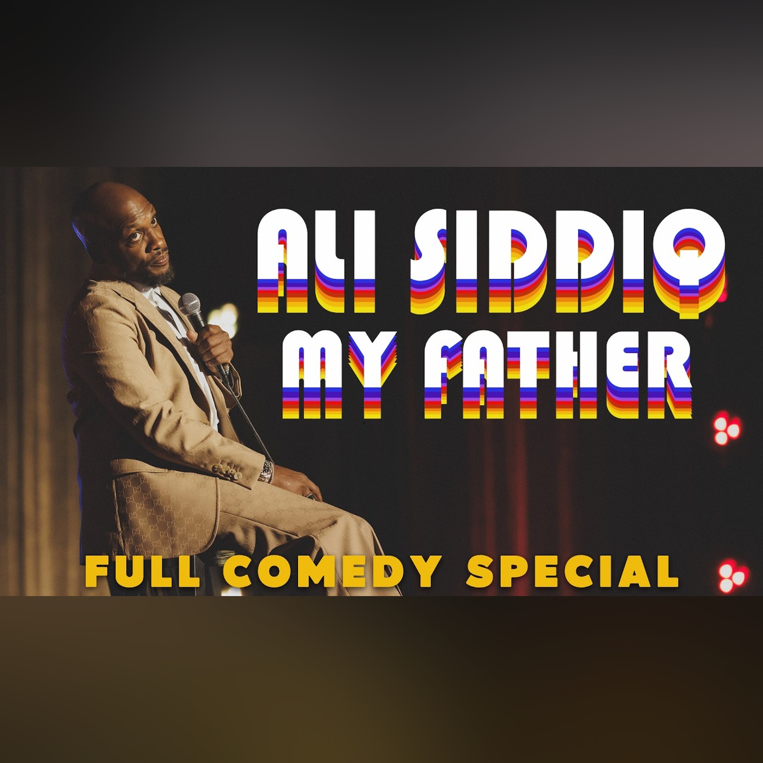 ALI SIDDIQ: MY FATHER  [Full Stand Up Comedy Special - 65 minutes]