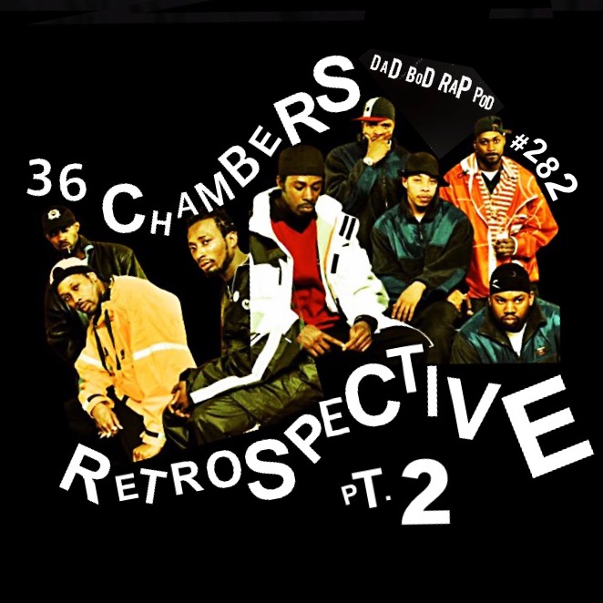 DBRP RETRO: Enter The Wu Tang (36 Chambers) Pt.2