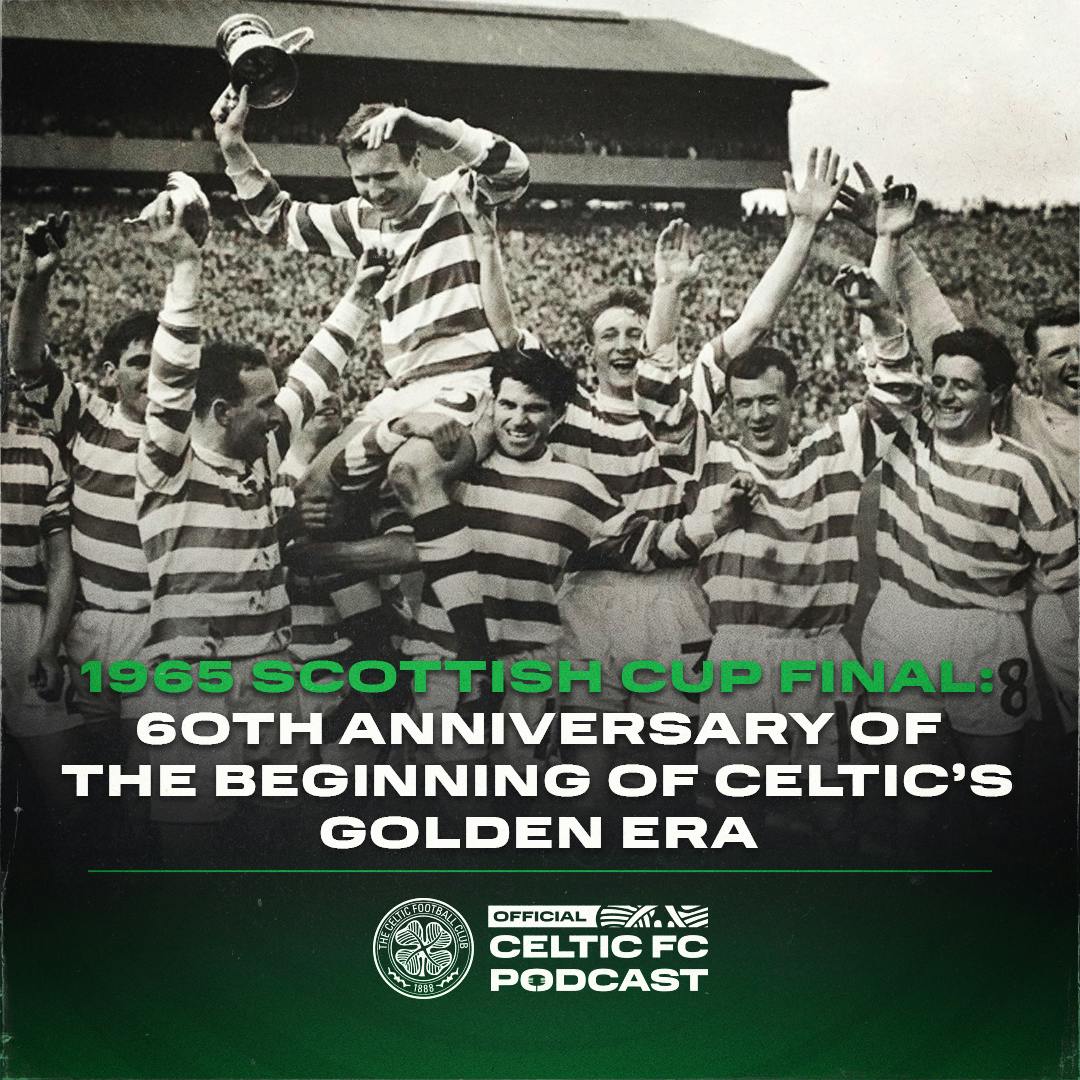 1965 Scottish Cup final: 60th anniversary of the beginning of Celtic’s golden era 1965 Scottish Cup final: 60th anniversary of the beginning of Celtic’s golden era