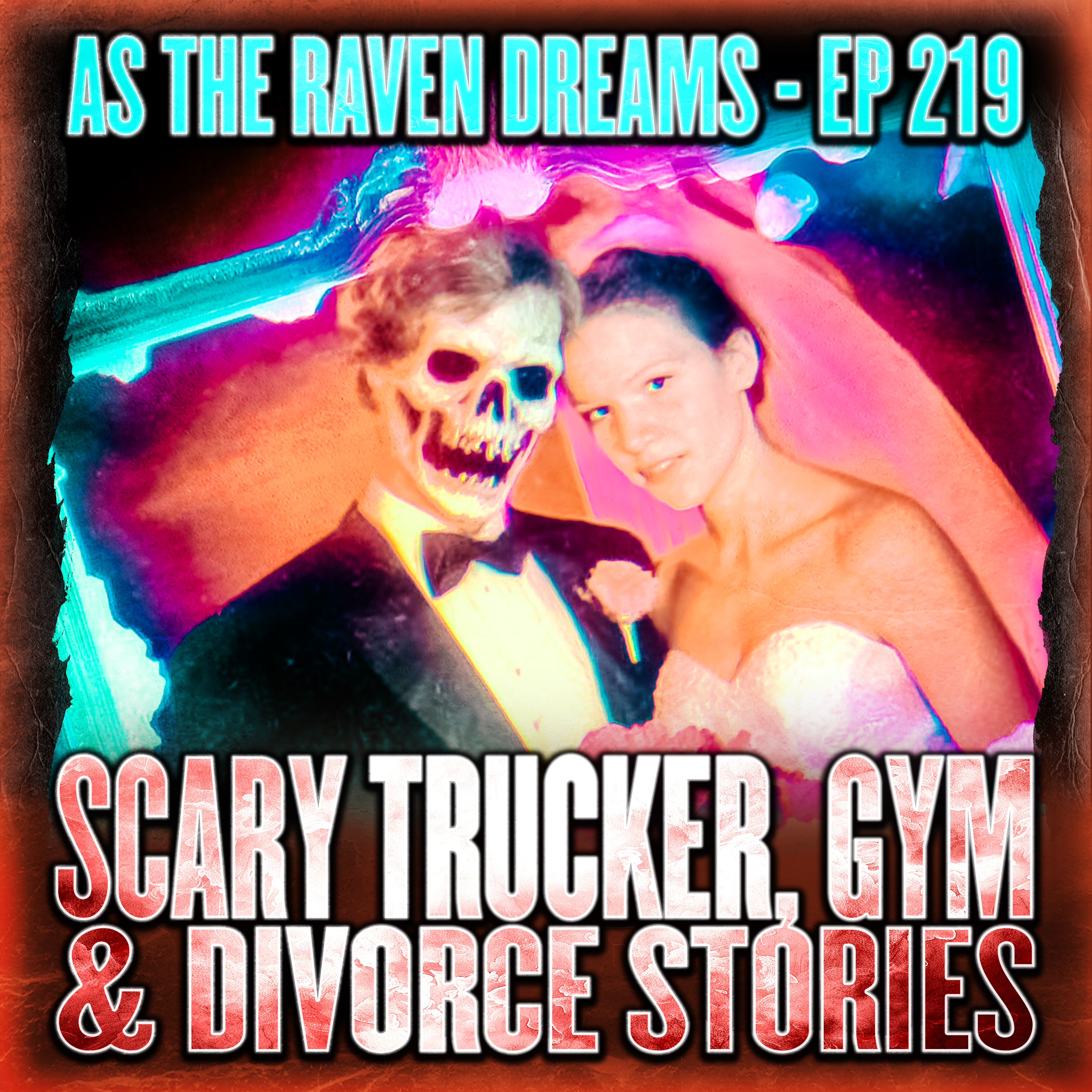 ATRD Ep. 219 - 10 True Scary Stories (Gym, Trucker & Divorce) artwork
