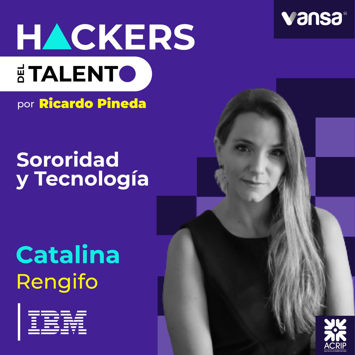 074. Sororidad y Tecnología - Catalina Rengifo (IBM)  -  Lado A episode artwork
