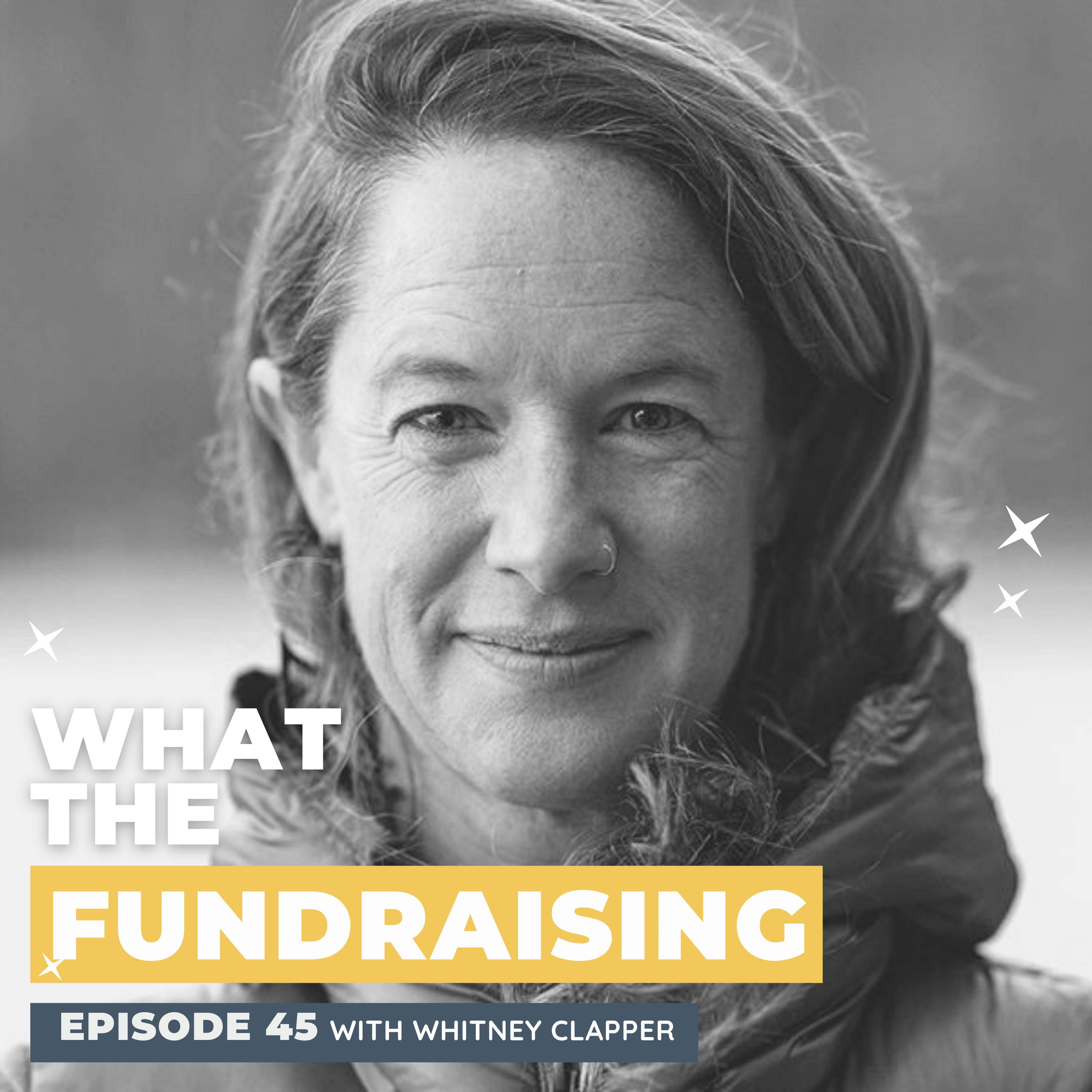 45. Building Authentic Equity: All About Patagonia’s Path to Support Trust-Based Non-Profit Partnerships with Whitney Clapper
