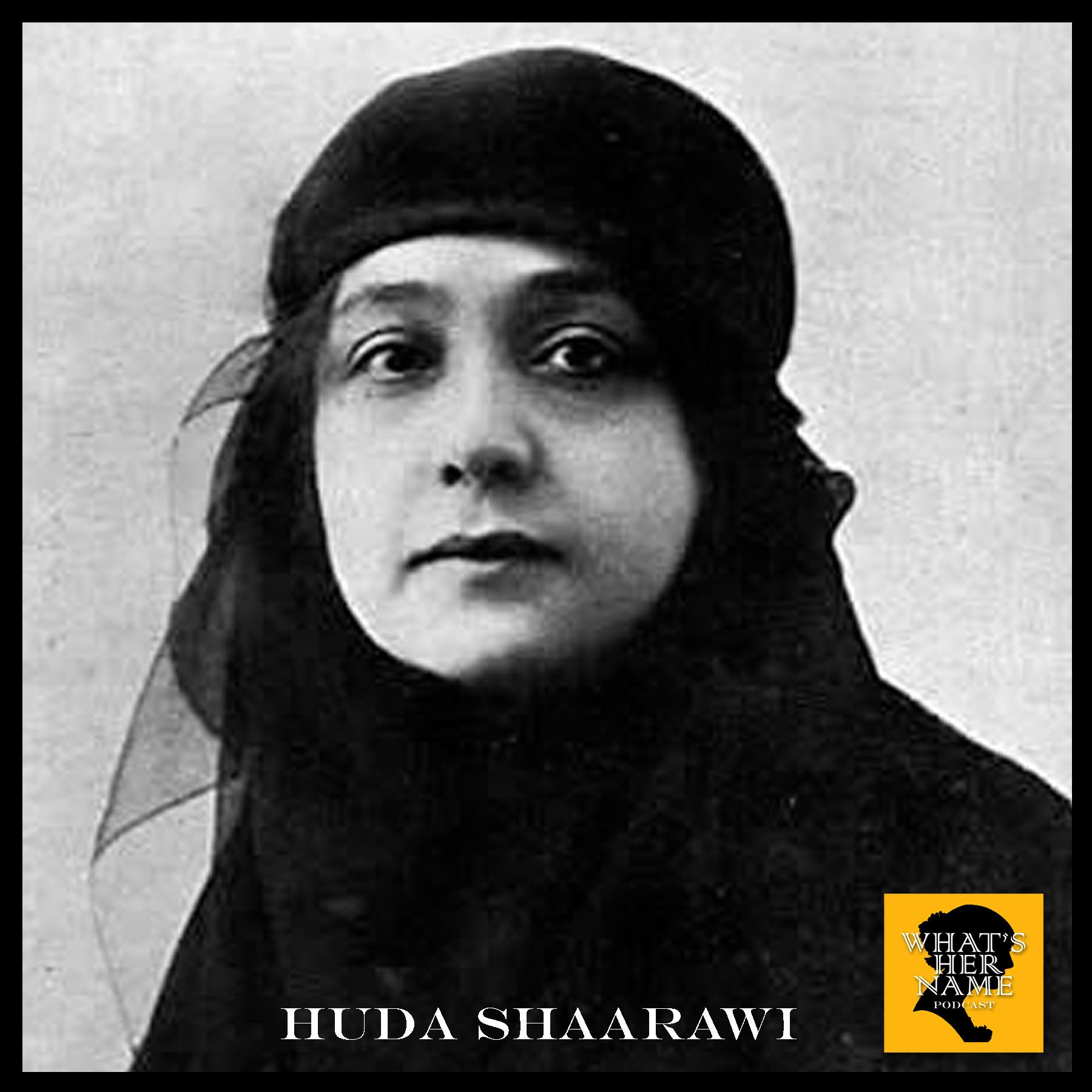 THE UNVEILED Huda Shaarawi