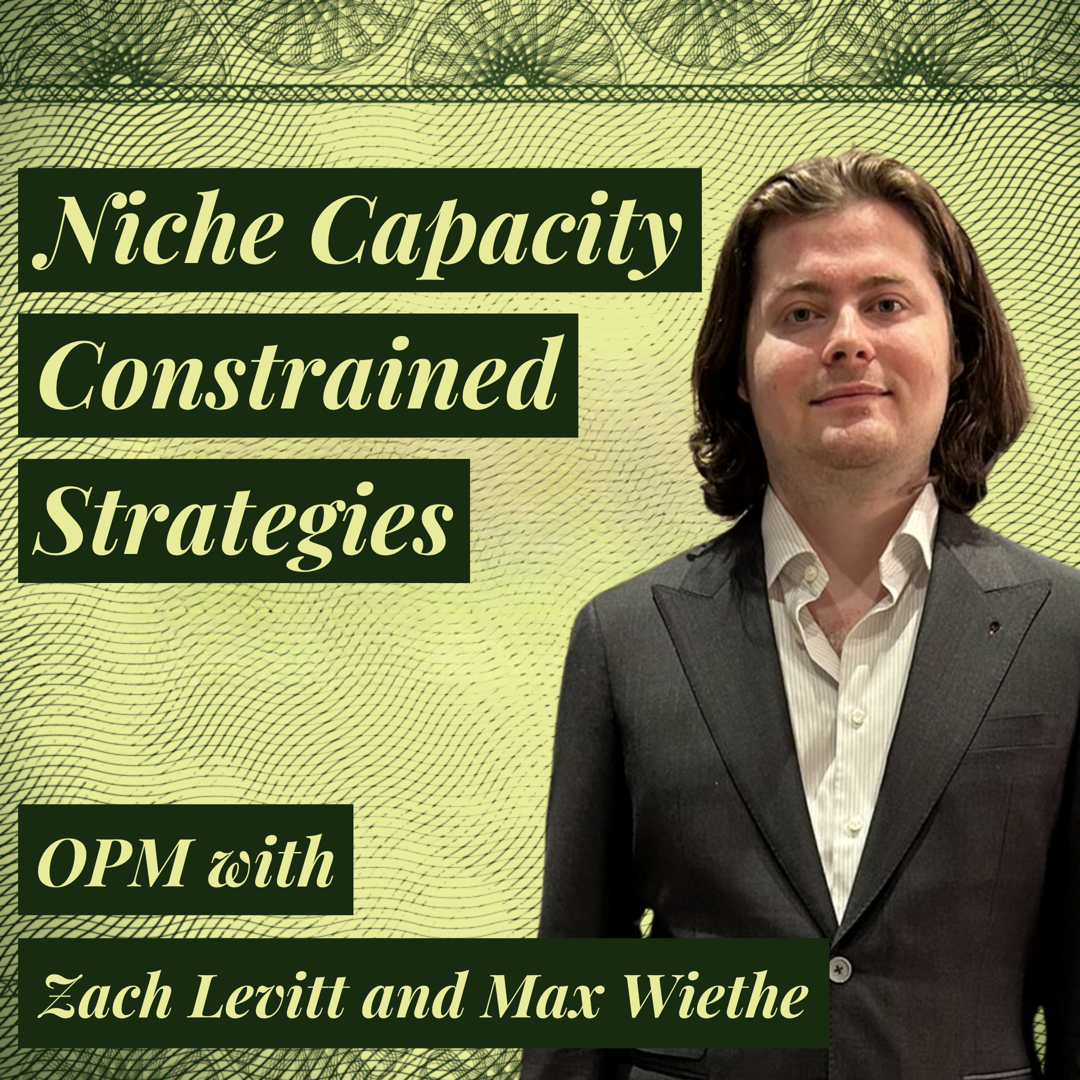 Capacity Constrained by Design: The 25-Year-Old Building Niche Multi-Manager Hedge Fund Platforms | Zach Levitt