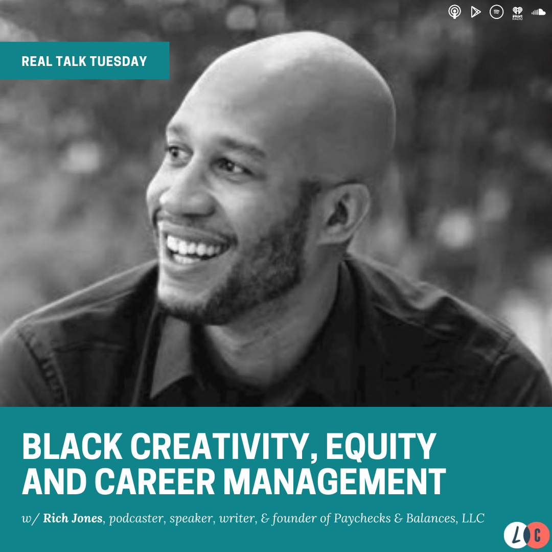 Black Creativity, Equity and Career Management (w/ Rich Jones) episode artwork