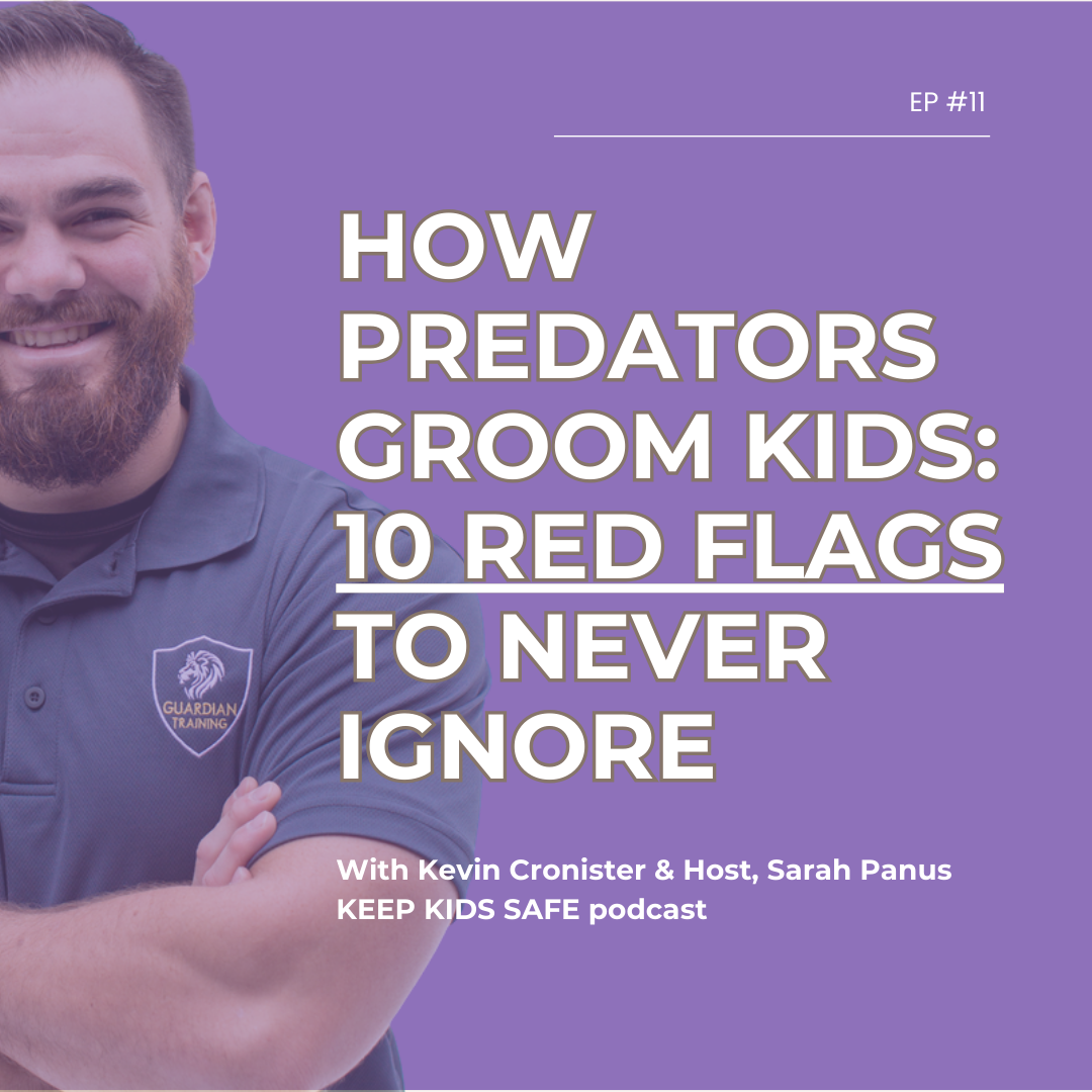 11. How Predators Groom Kids: 10 Red Flags to Never Ignore | Kevin Cronister (part 2)