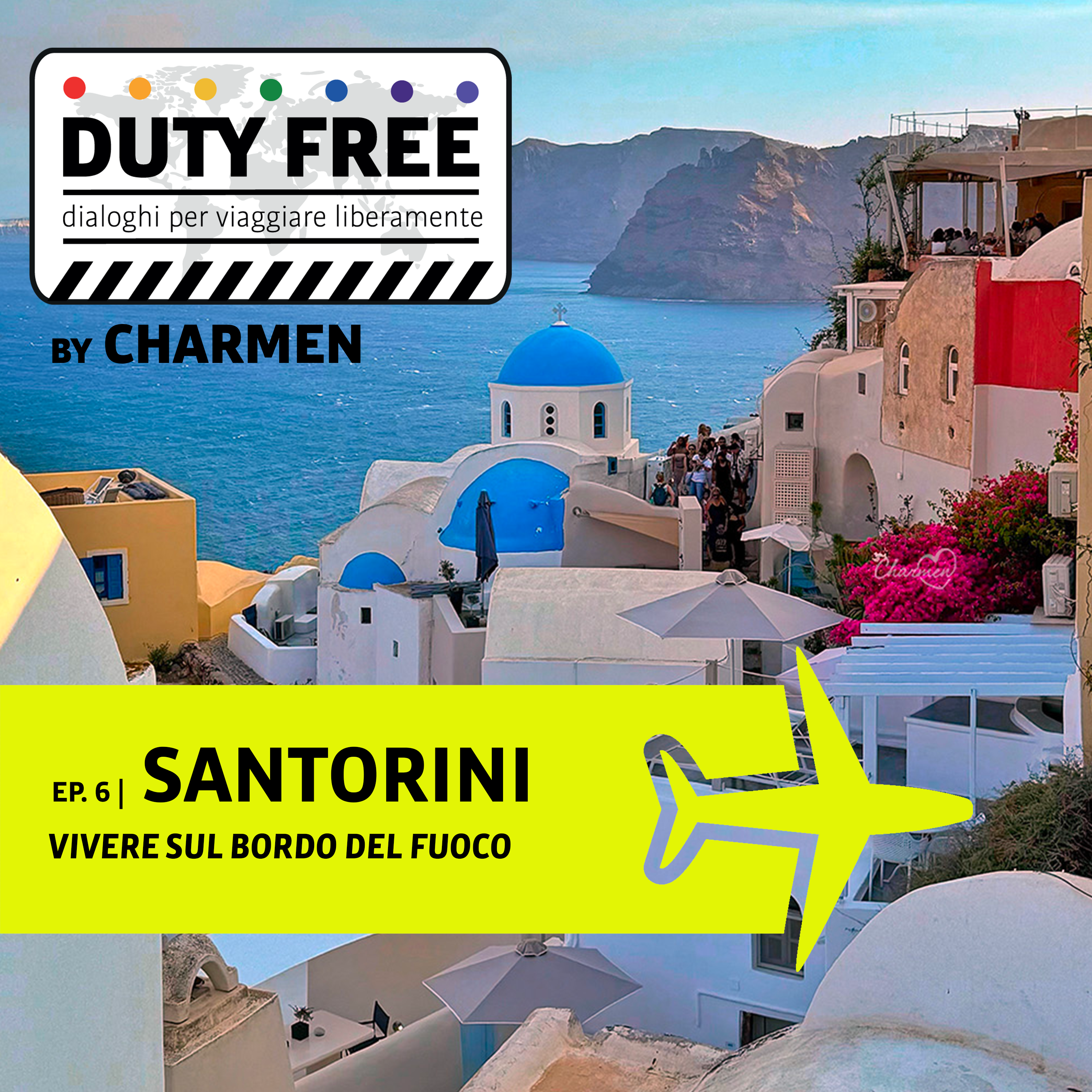 Ep. 6 | Santorini - Vivere sul bordo del fuoco episode artwork