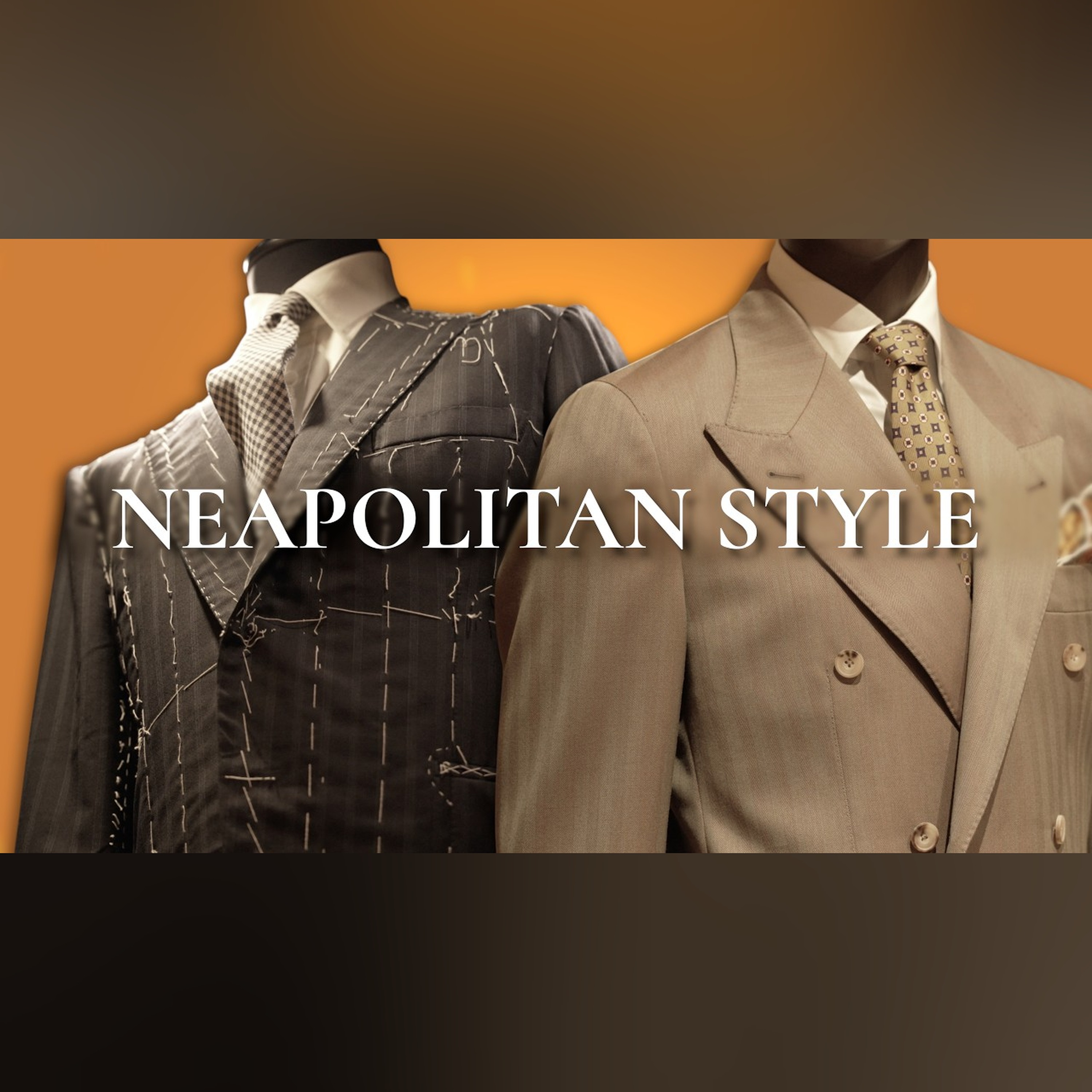 So, What's So Special About A Neapolitan Suit?