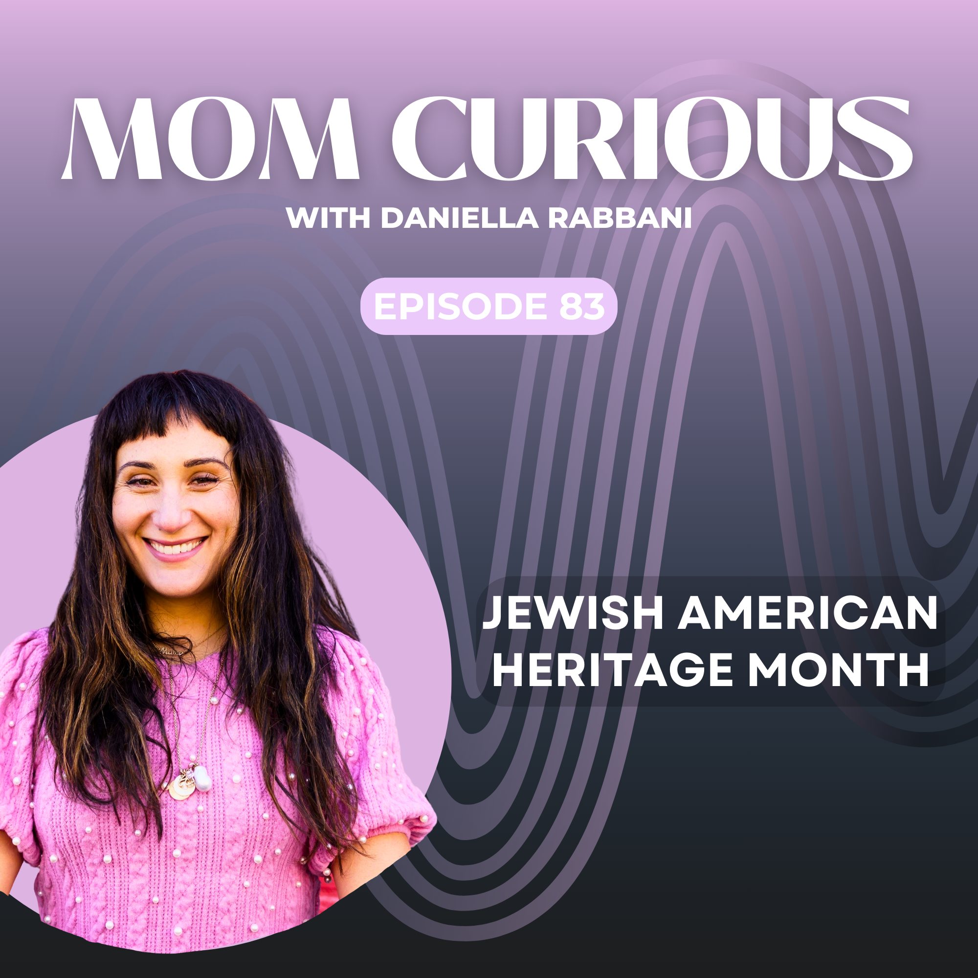 Episode 83: Recap: Jewish American Heritage Month episode artwork