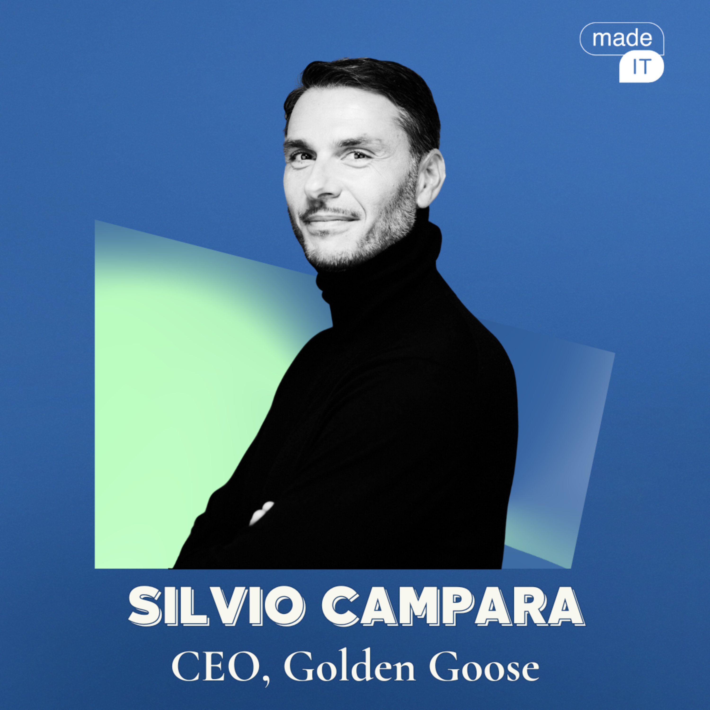 Da €20 a €600 milioni di fatturato: la storia dietro il successo di Golden Goose, con Silvio Campara CEO di Golden Goose [VIDEO]