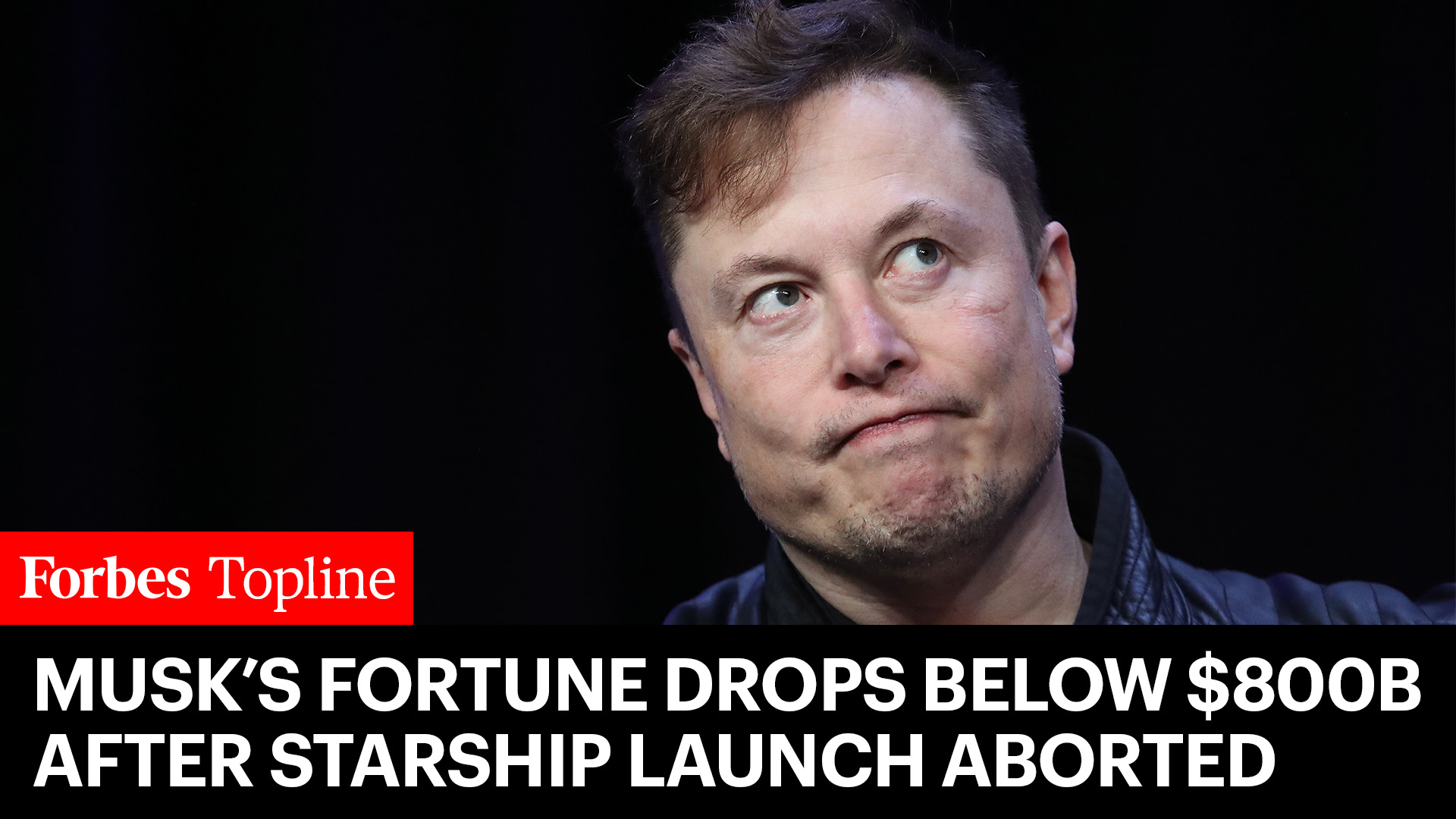 Elon Musk’s Net Worth Drops Below $800 Billion After Starship Launch Aborted
