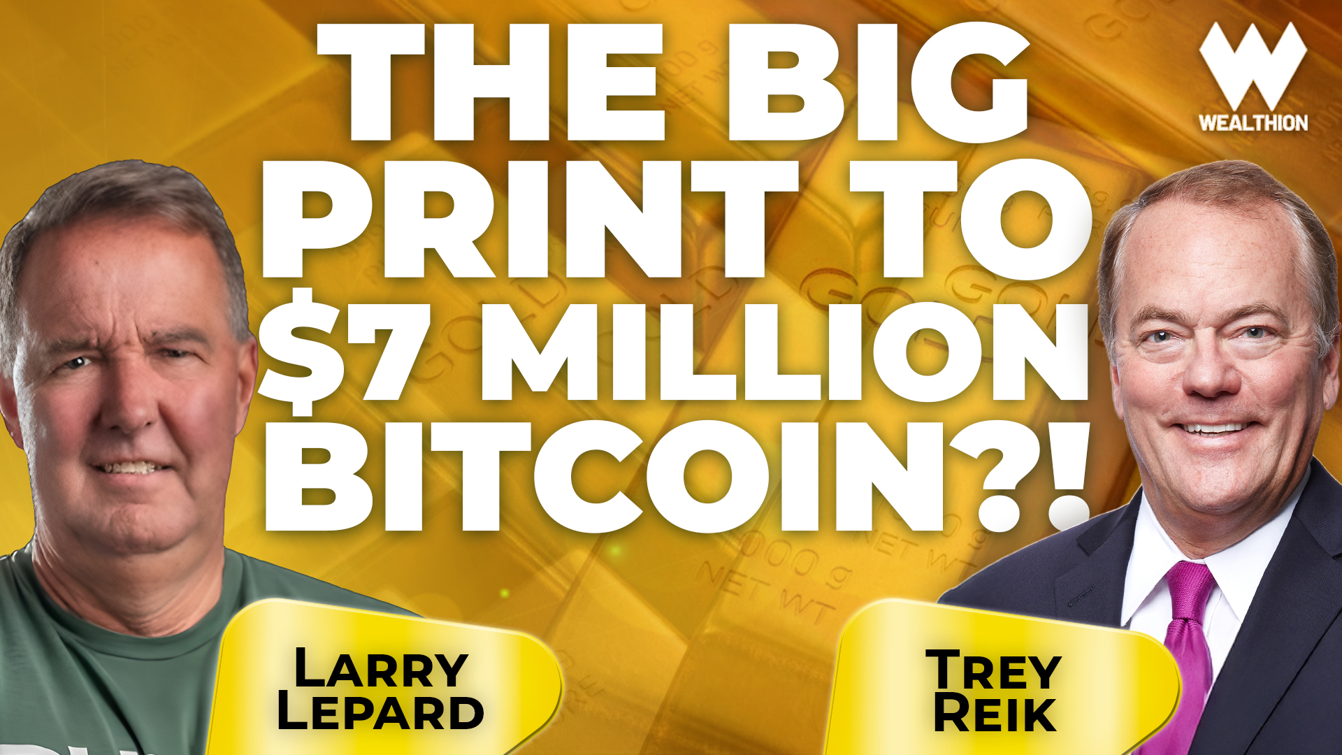 Larry Lepard: The Big Monetary Print To $7 Million Bitcoin & $10k Gold