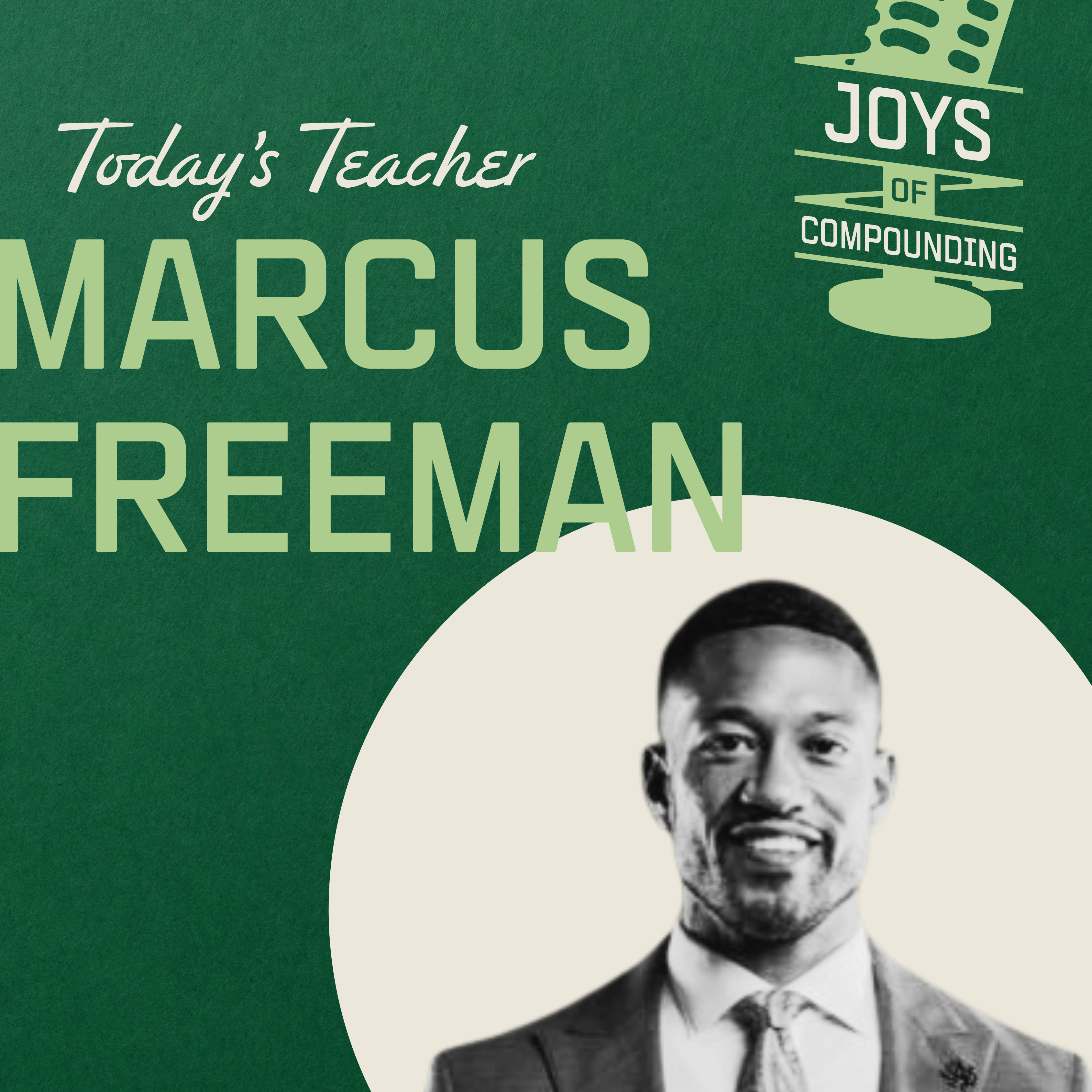Marcus Freeman - Choose Love, Choose Hard - [Joys of Compounding, REPLAY]