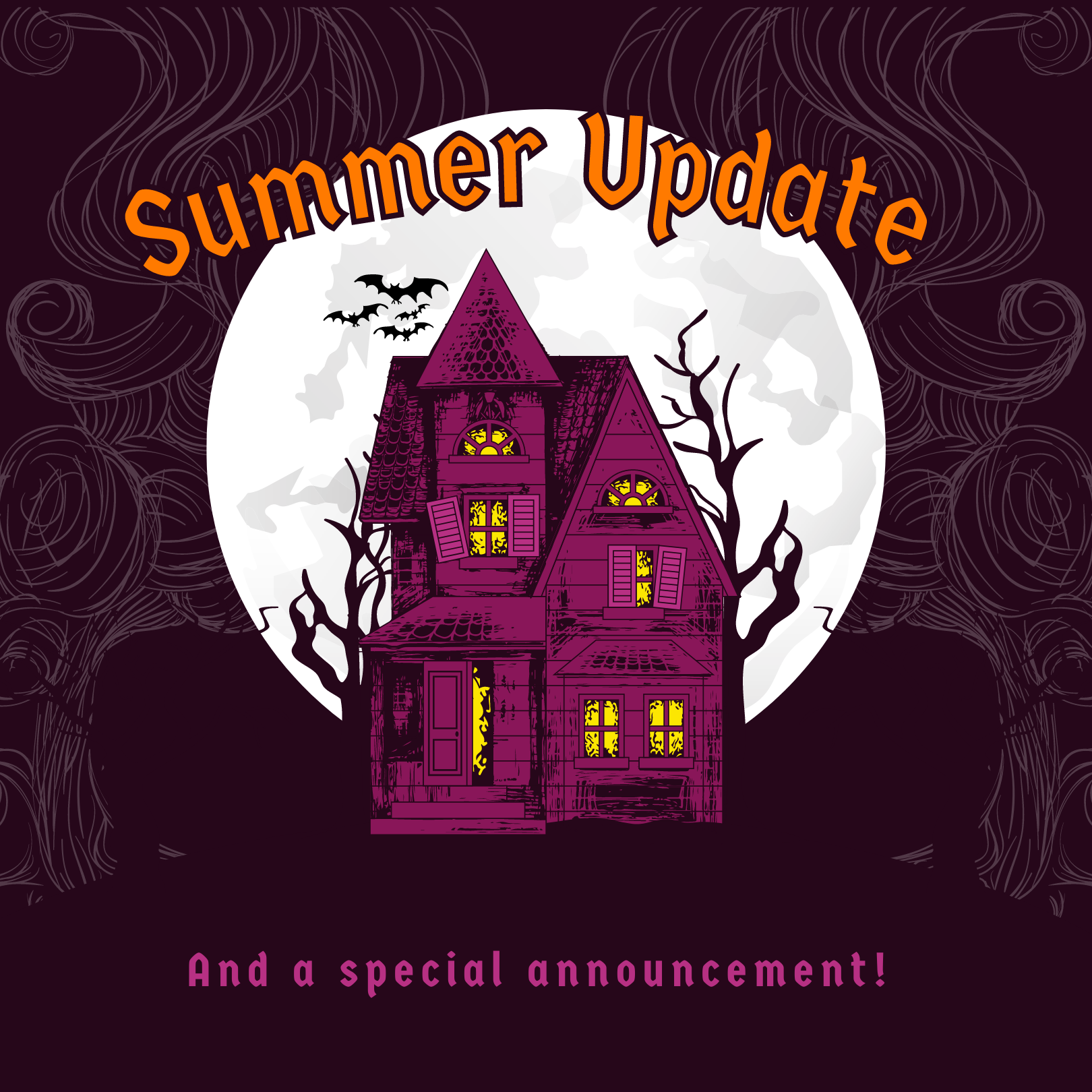 Summer Update and Special Announcement!