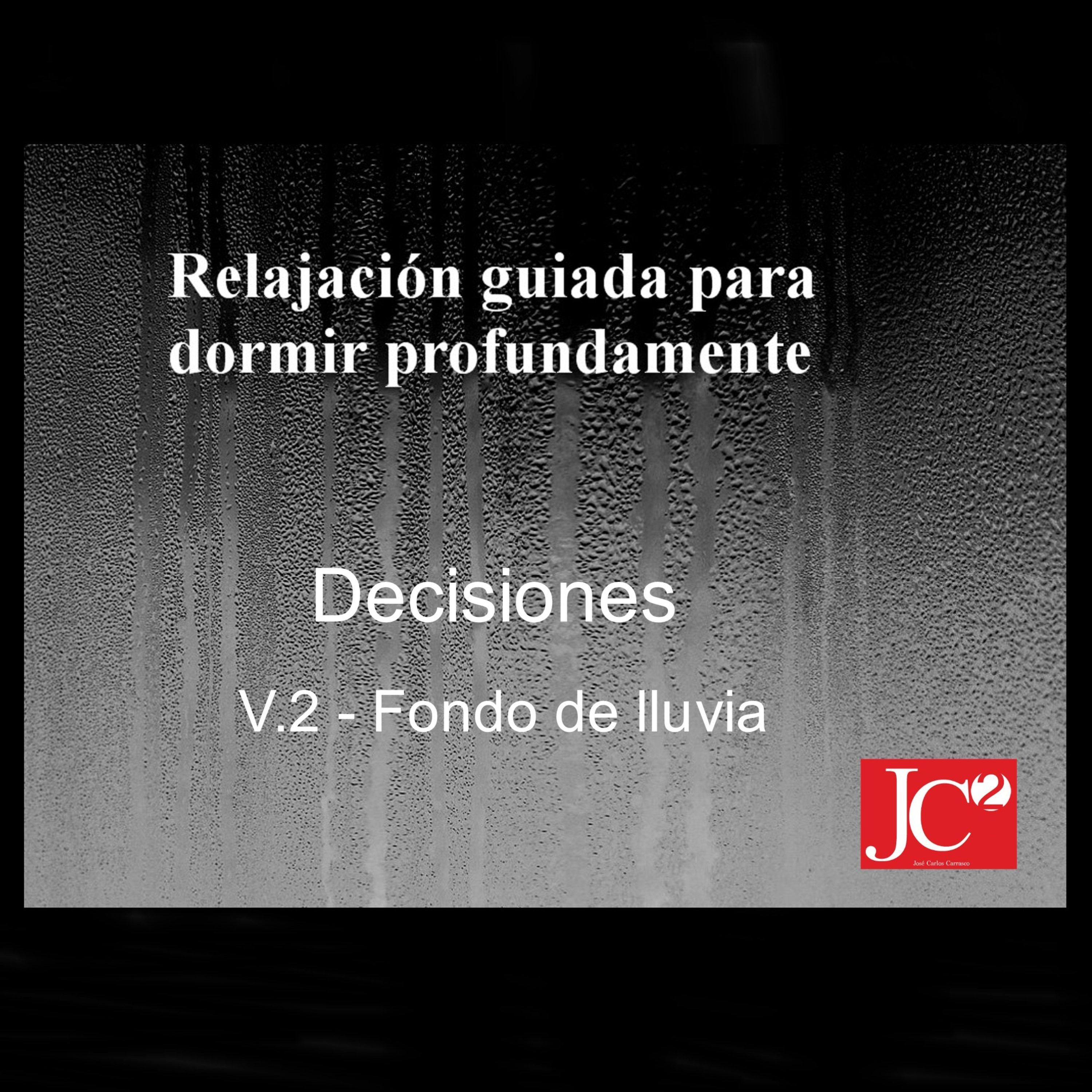RELAJACIÓN PARA DORMIR. Decisiones. Fondo de lluvia episode artwork