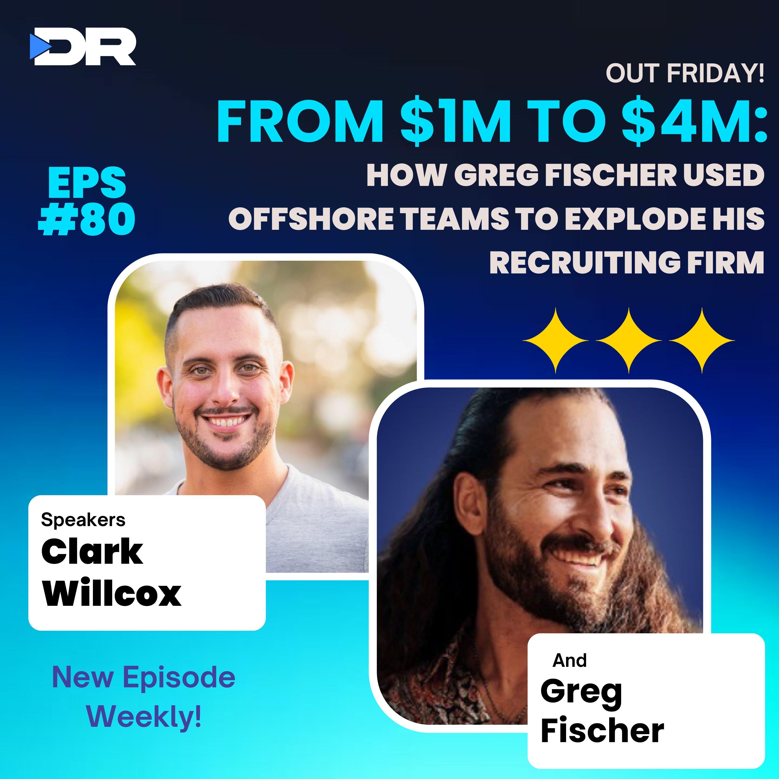 #80- From $1M to $4M: How Greg Fischer Used Offshore Teams to Explode His Recruiting Firm