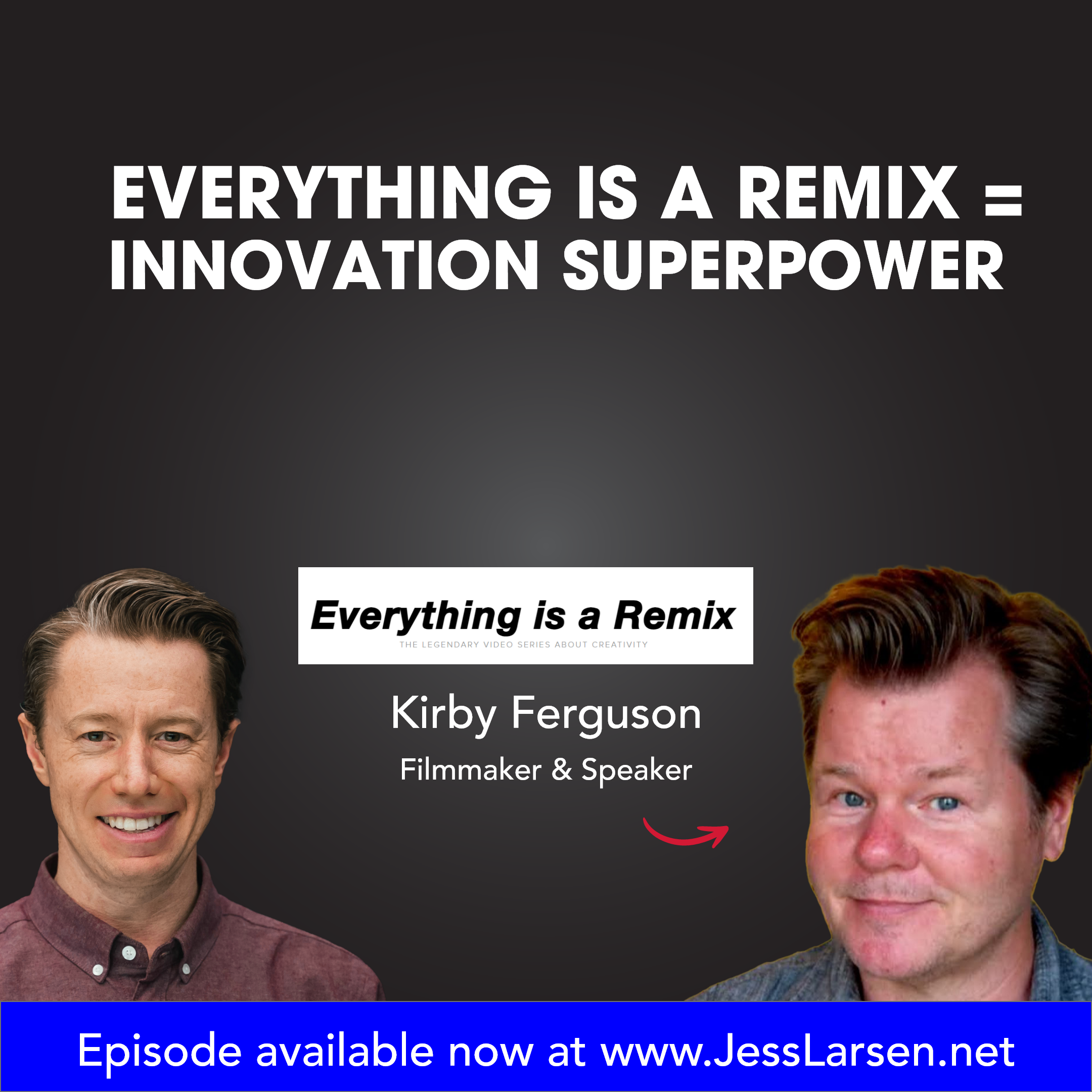 Everything Is A Remix = Innovation Superpower