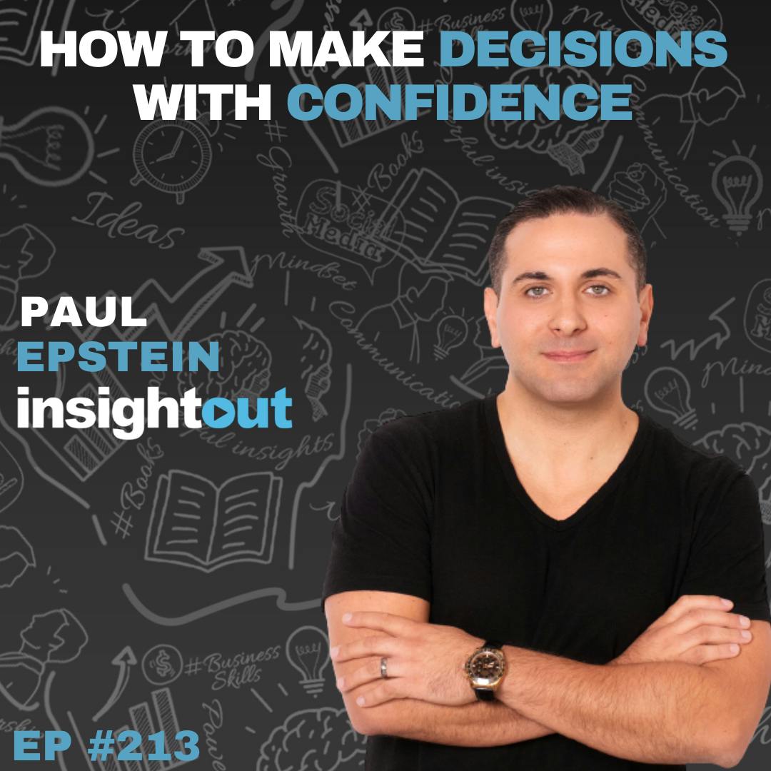 How to Make Decisions with Confidence - Paul Epstein