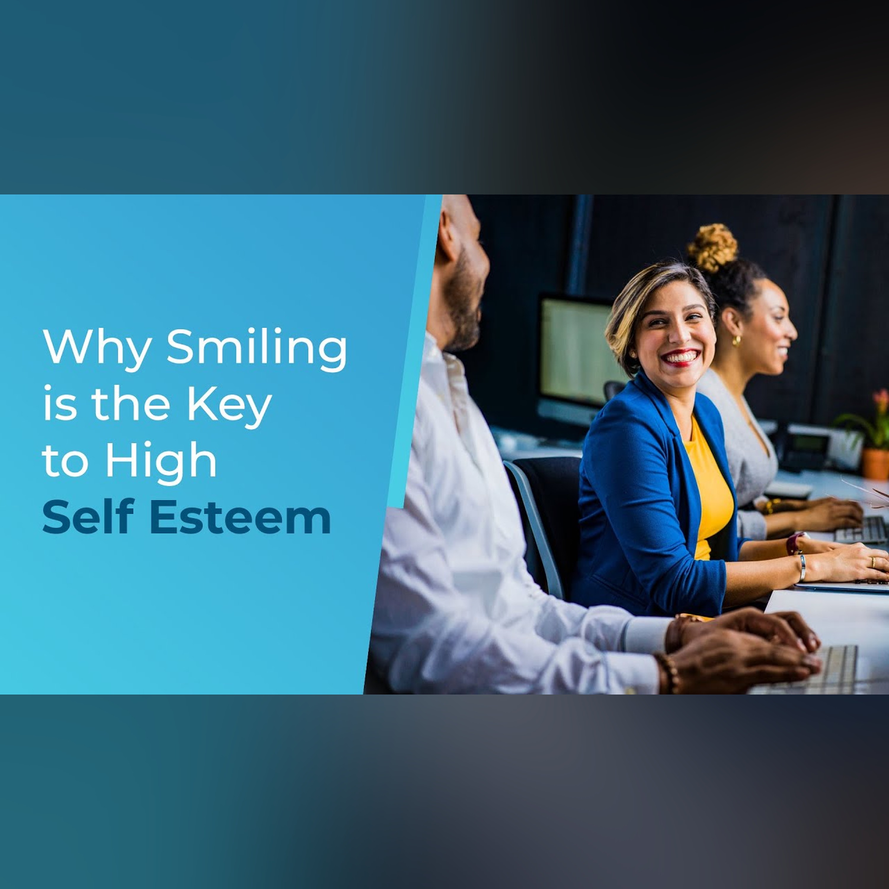 4 Ways a Smile Can Affect Your Self-Esteem | Brian Tracy