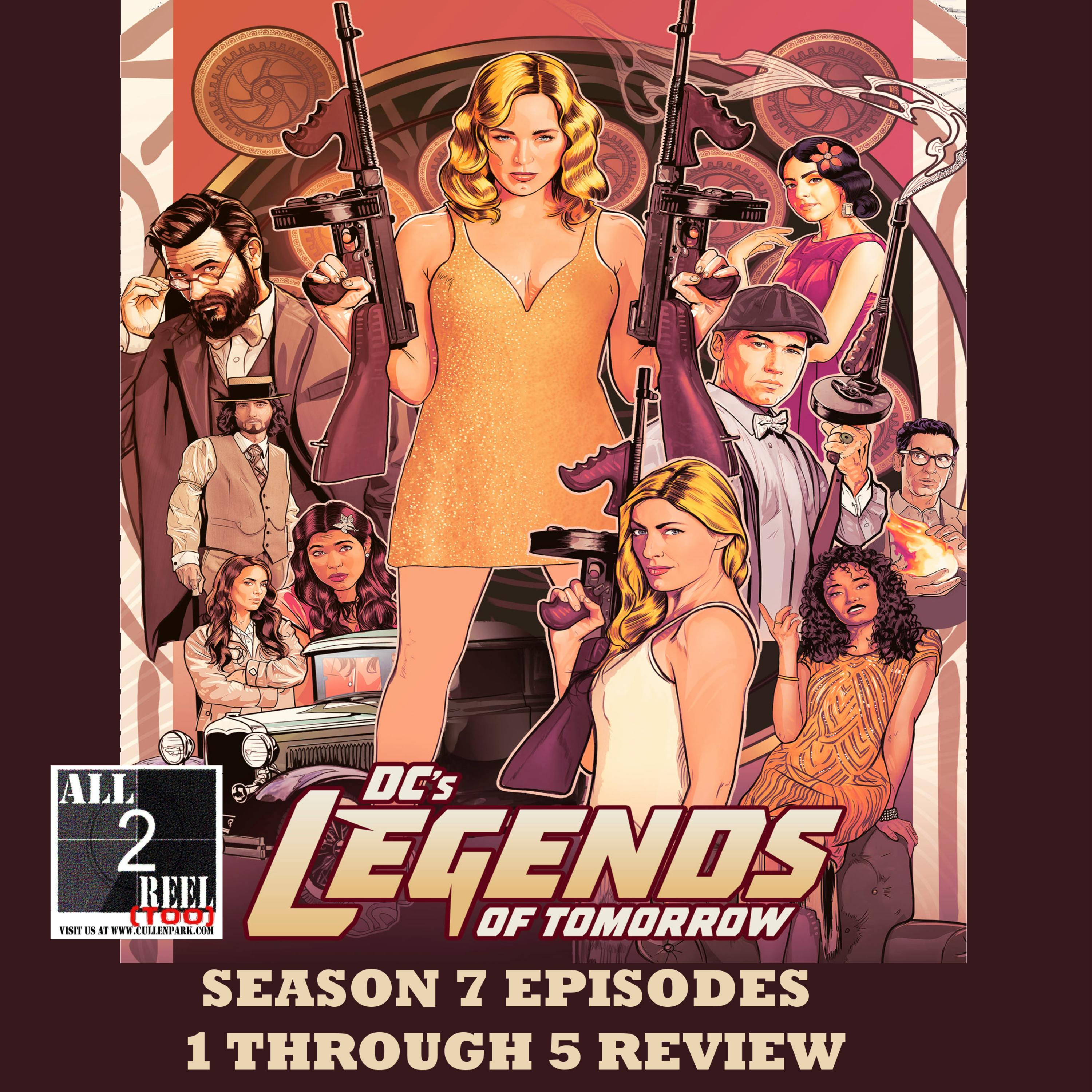 DC’s Legends of Tomorrow SEASON 7 EPISODE 1 through 5 REVIEW
