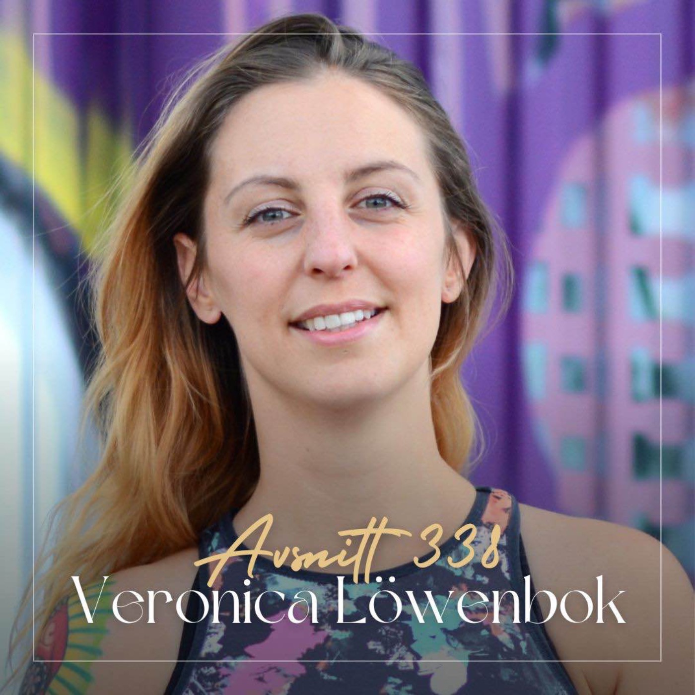 338. Veronica Löwenbok - Kropp och knopp i harmoni: Så reglerar du ditt nervsystem