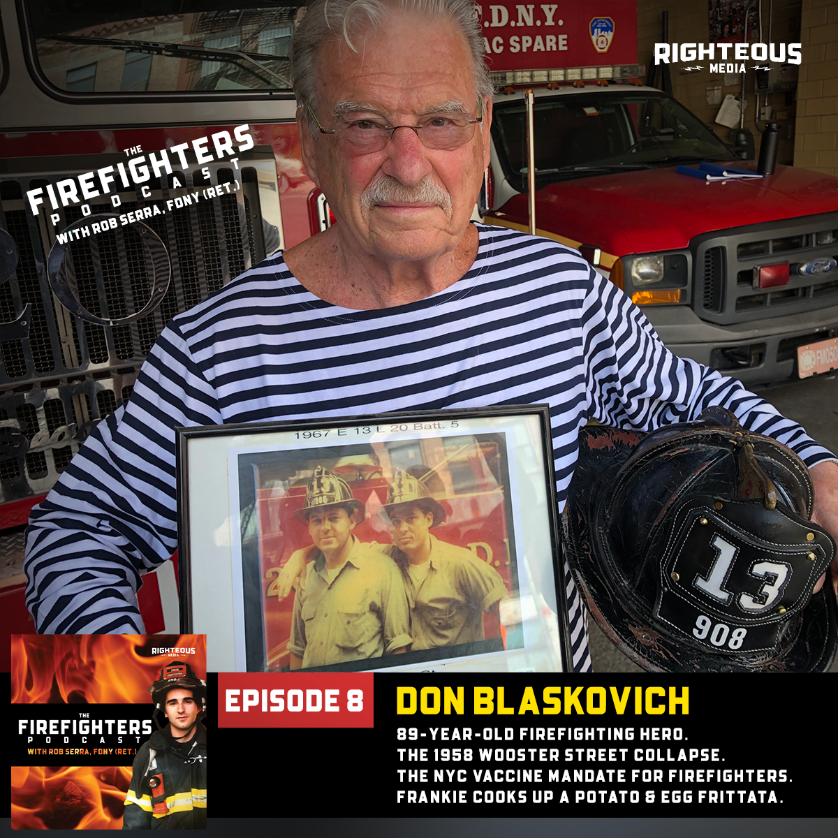Don Blaskovich. 89-year-old Firefighting Hero. The 1958 Wooster Street Collapse. The NYC Vaccine Mandate for Firefighters. Frankie Cooks Up a Potato & Egg Frittata.