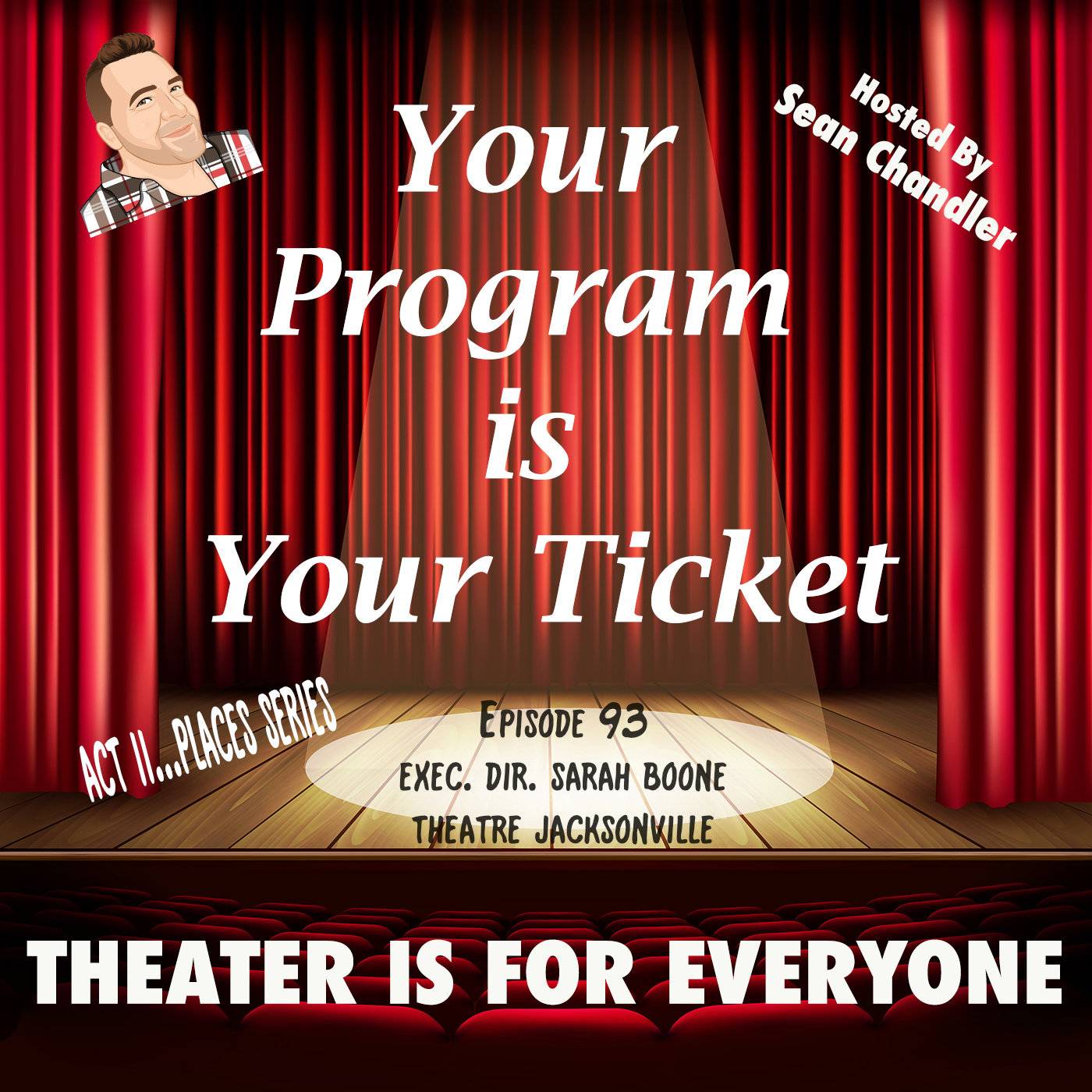 Ep093-Act II Places-Theatre Jacksonville Exec. Dir. Sarah Boone episode artwork