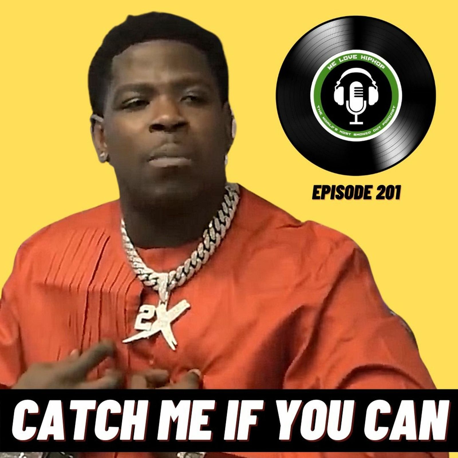 Catch Me If You Can | We Love Hip Hop Podcast Episode 201 episode artwork