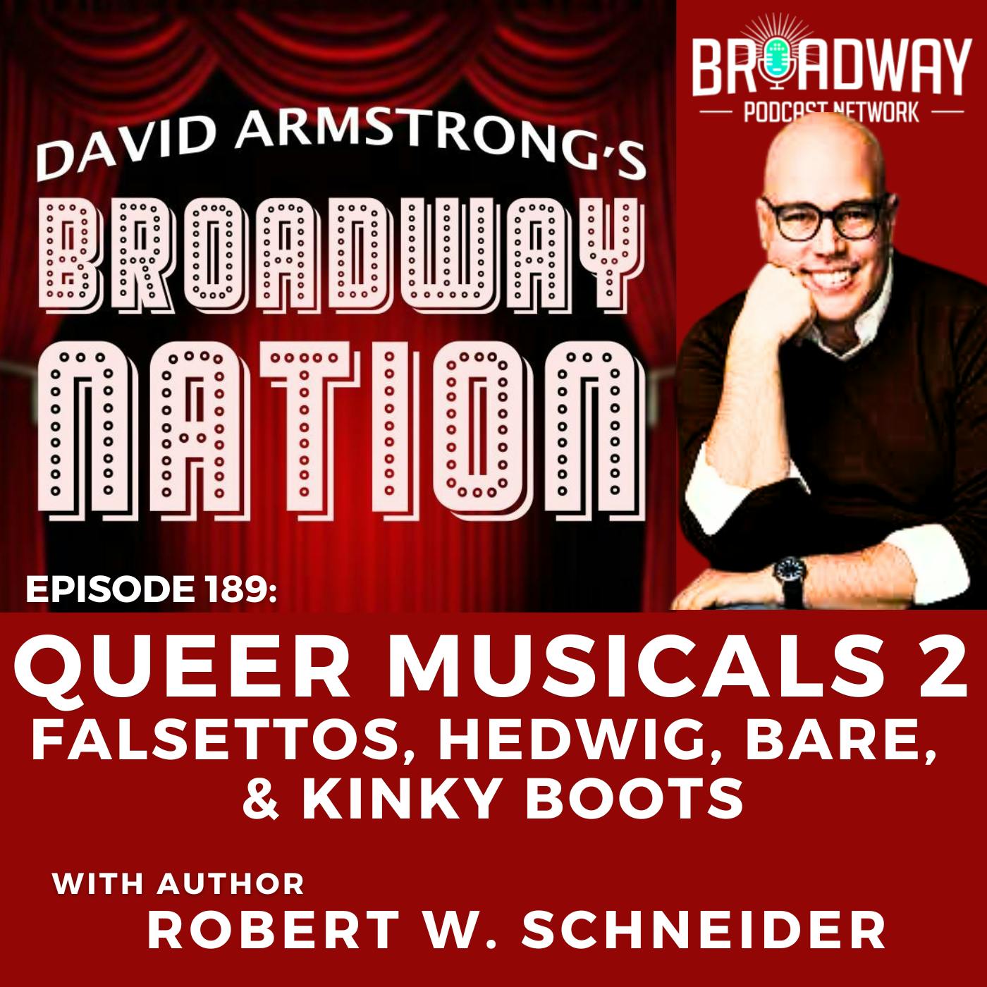 Ep 189: Queer Musicals 2 — Falsettos, Hedwig, Bare, & Kinky Boots Ep 189: Queer Musicals 2 — Falsettos, Hedwig, Bare, & Kinky Boots