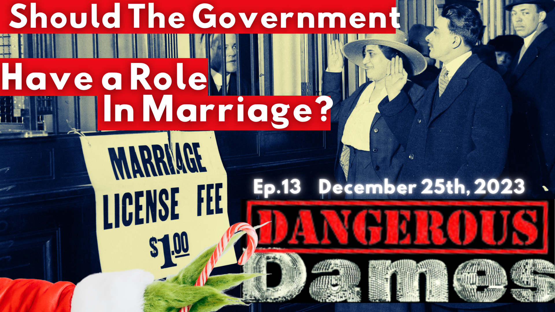Dangerous Dames | Ep.13: Should The Government Have A Role In Marriage?