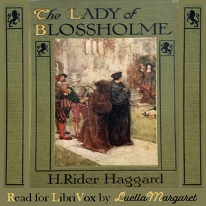 The Lady of Blossholme by H. Rider Haggard ~ Full Audiobook [drama]