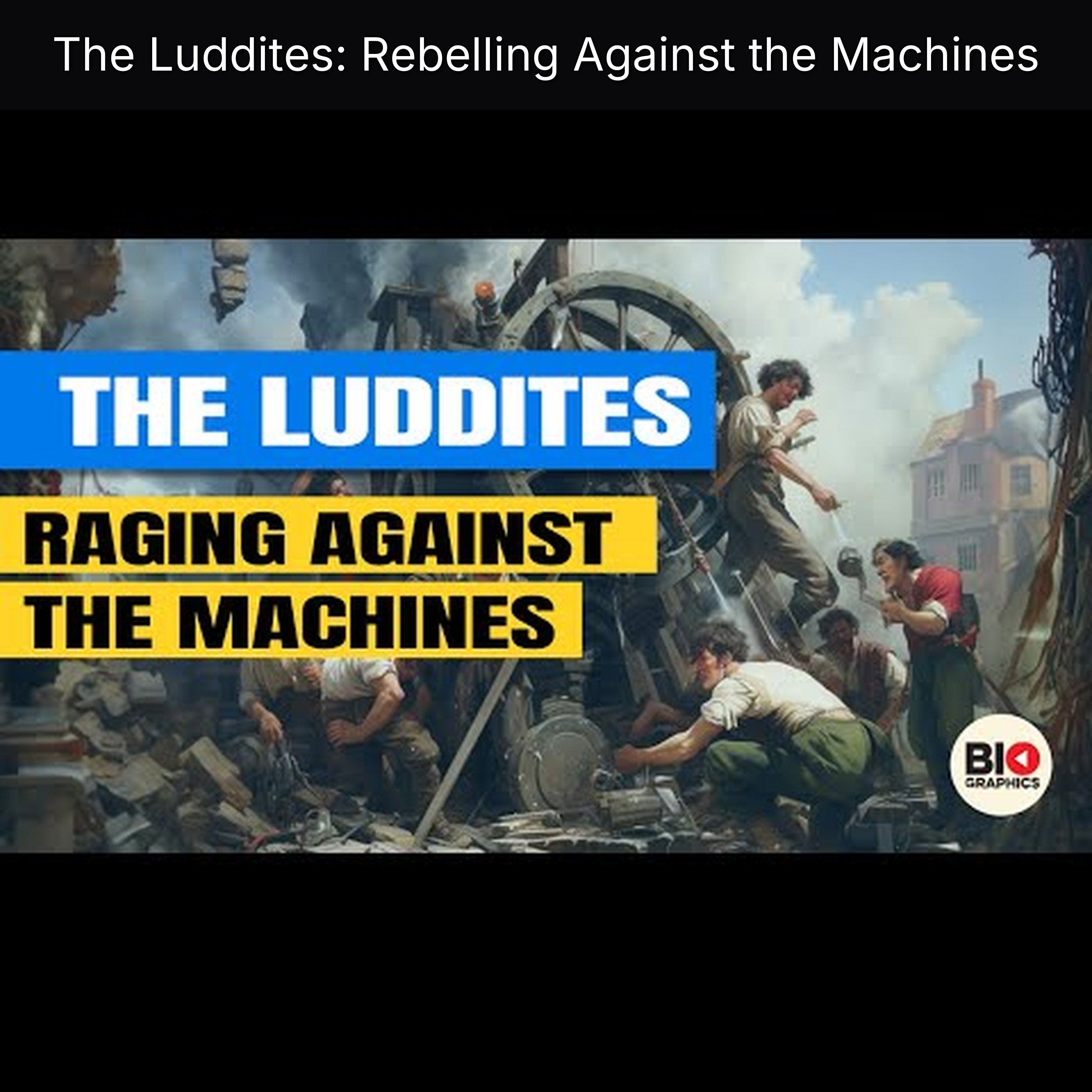 The Luddites: Rebelling Against the Machines