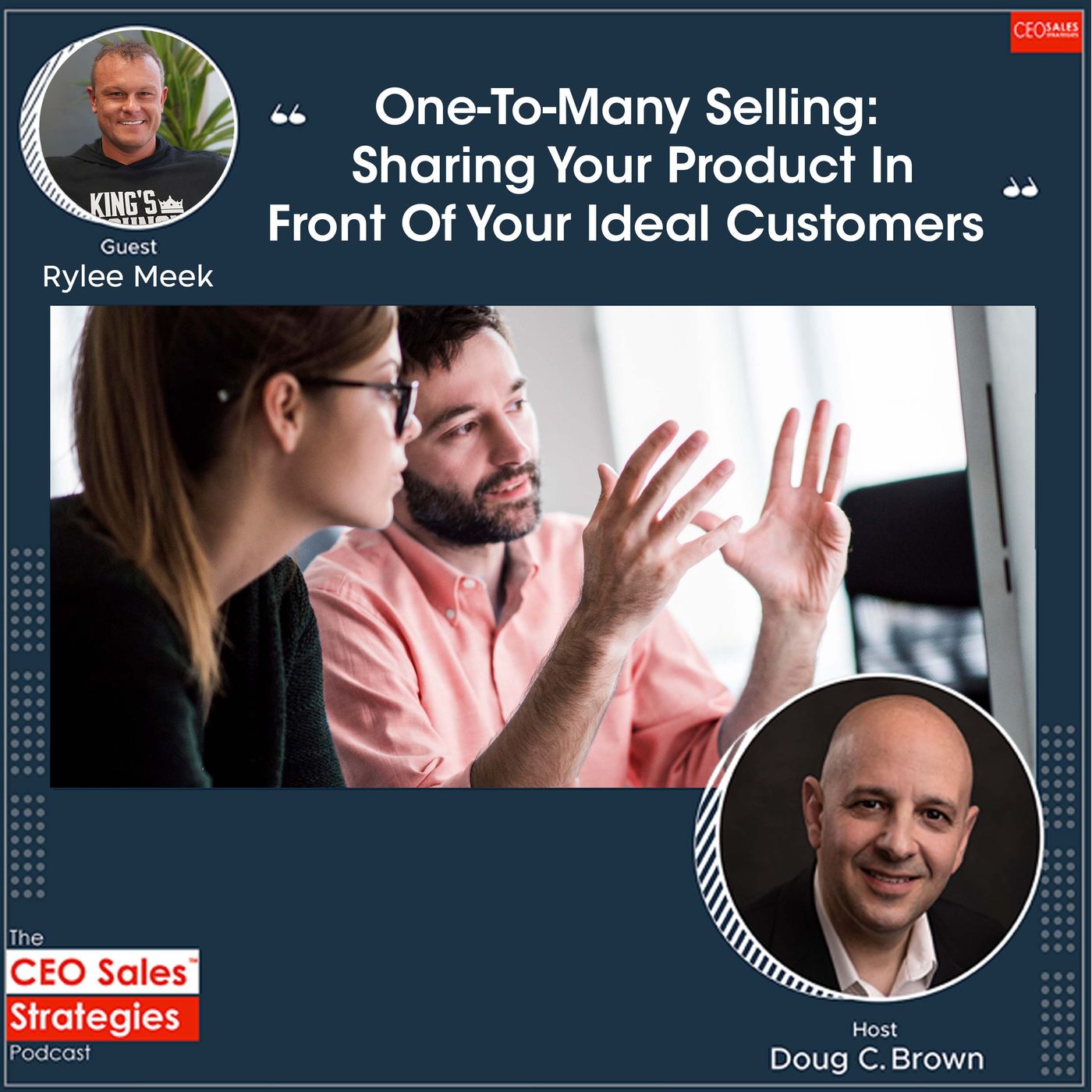 One-To-Many Selling: Sharing Your Product In Front Of Your Ideal Customers With Rylee Meek [Episode 86] episode artwork