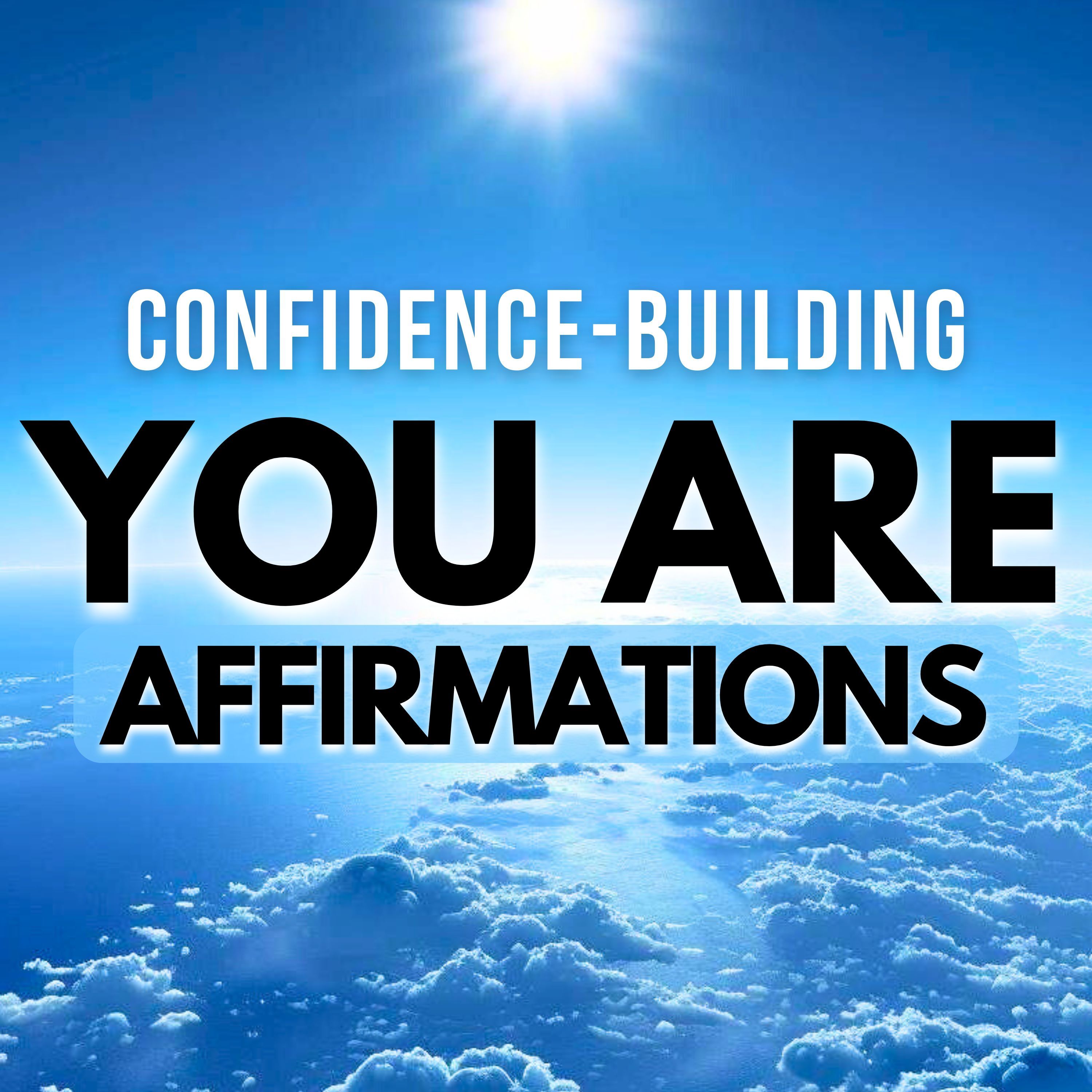 YOU ARE Morning Affirmations | Build Self Confidence