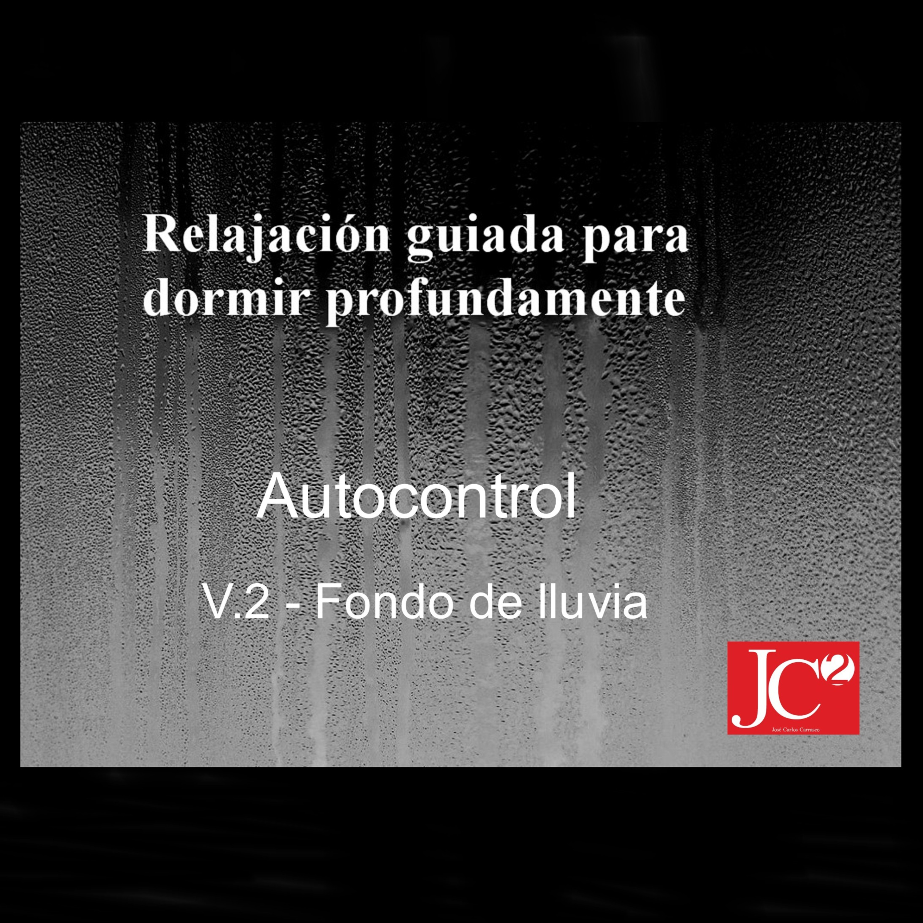 RELAJACIÓN PARA DORMIR. Autocontrol. Fondo de lluvia episode artwork