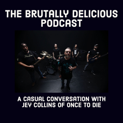 A Casual Conversation with Jey Collins of Once To Die- Season 4 EP. #26 episode artwork