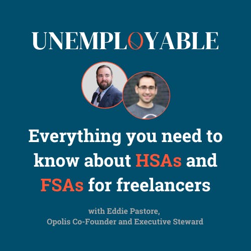 Episode 4. Everything you need to know about HSAs and FSAs for freelancers