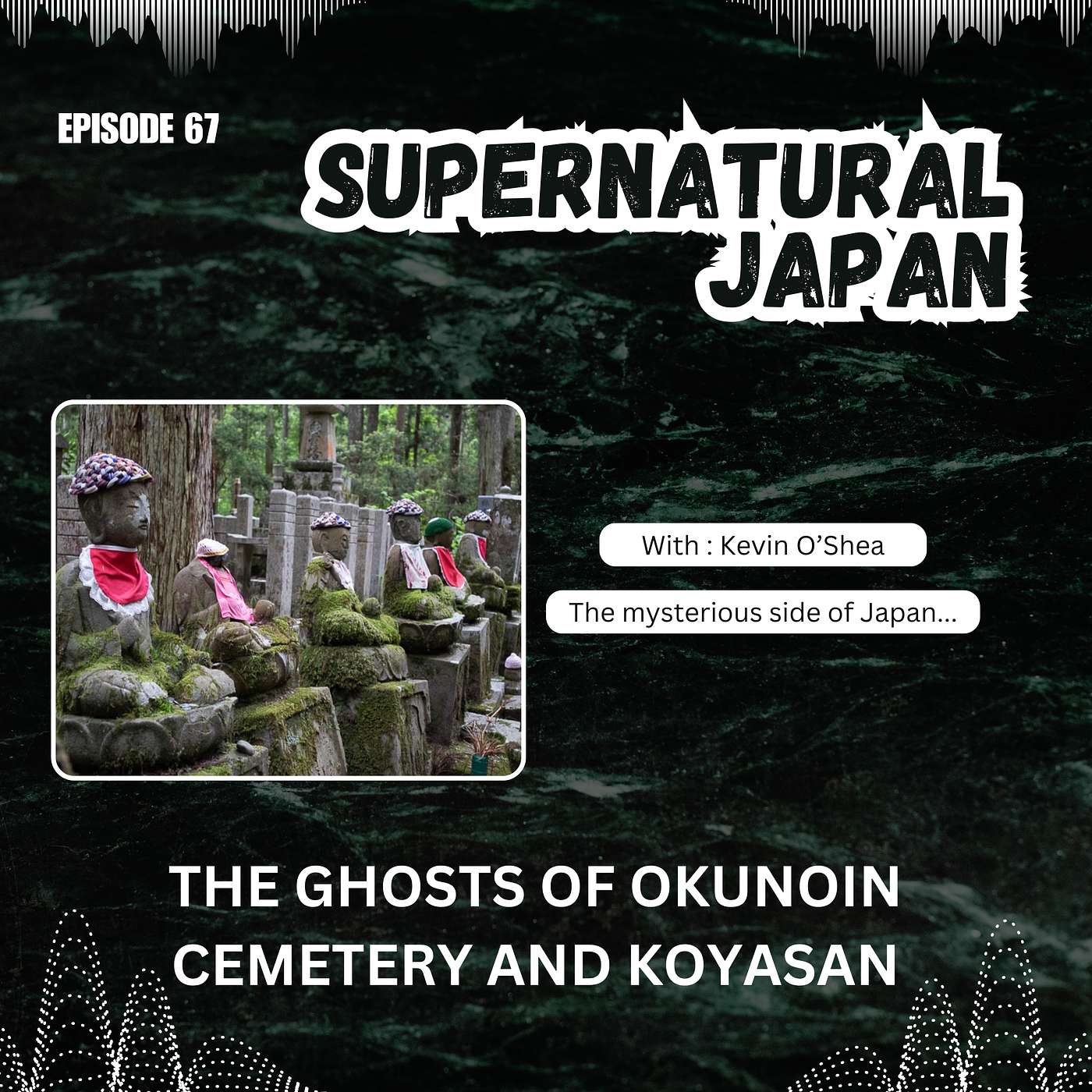 The Ghosts of Okunoin Cemetery and Kōyasan