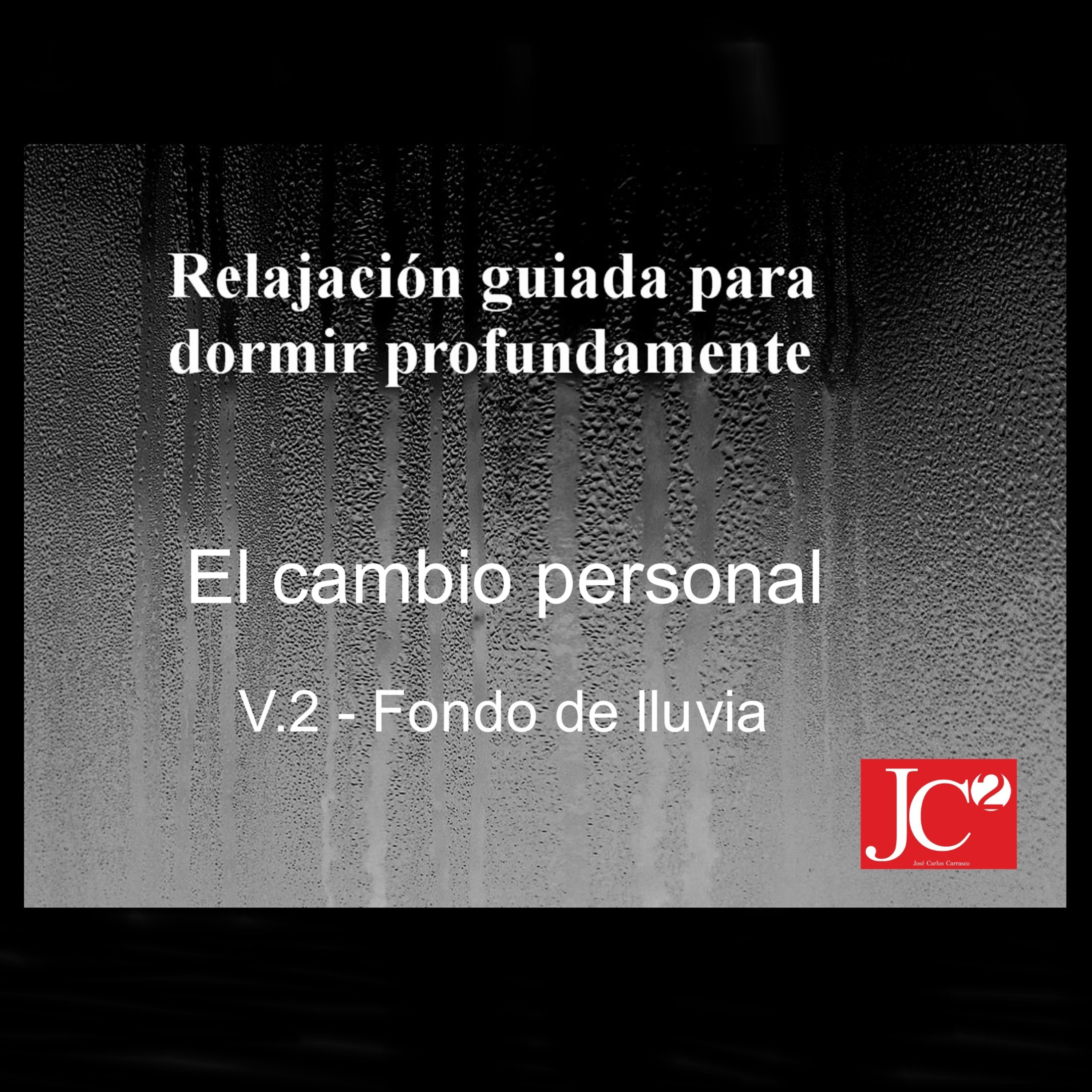 RELAJACIÓN PARA DORMIR. El cambio personal. Fondo de lluvia episode artwork