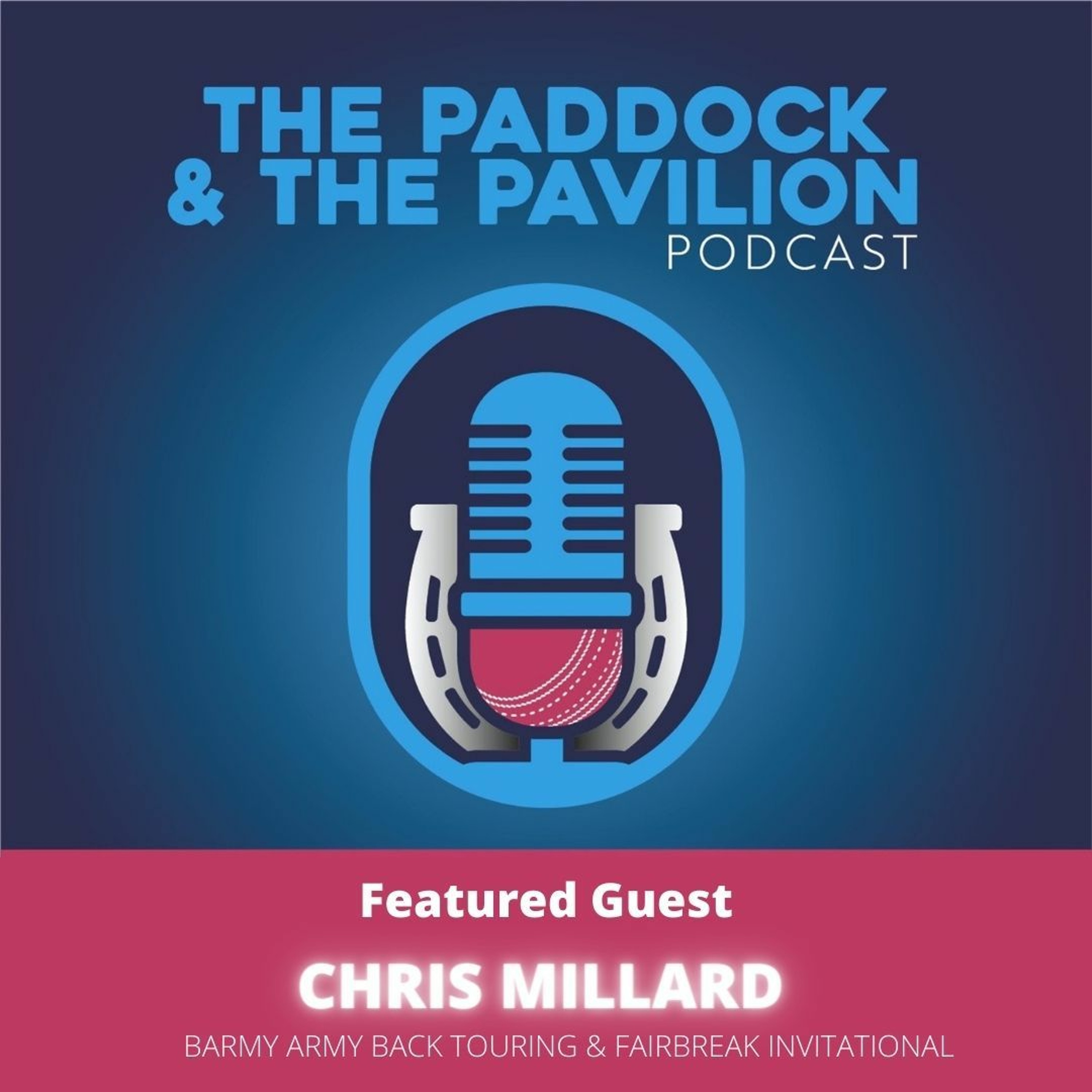 The Paddock and The Pavilion - The Horse Racing and Cricket Podcast