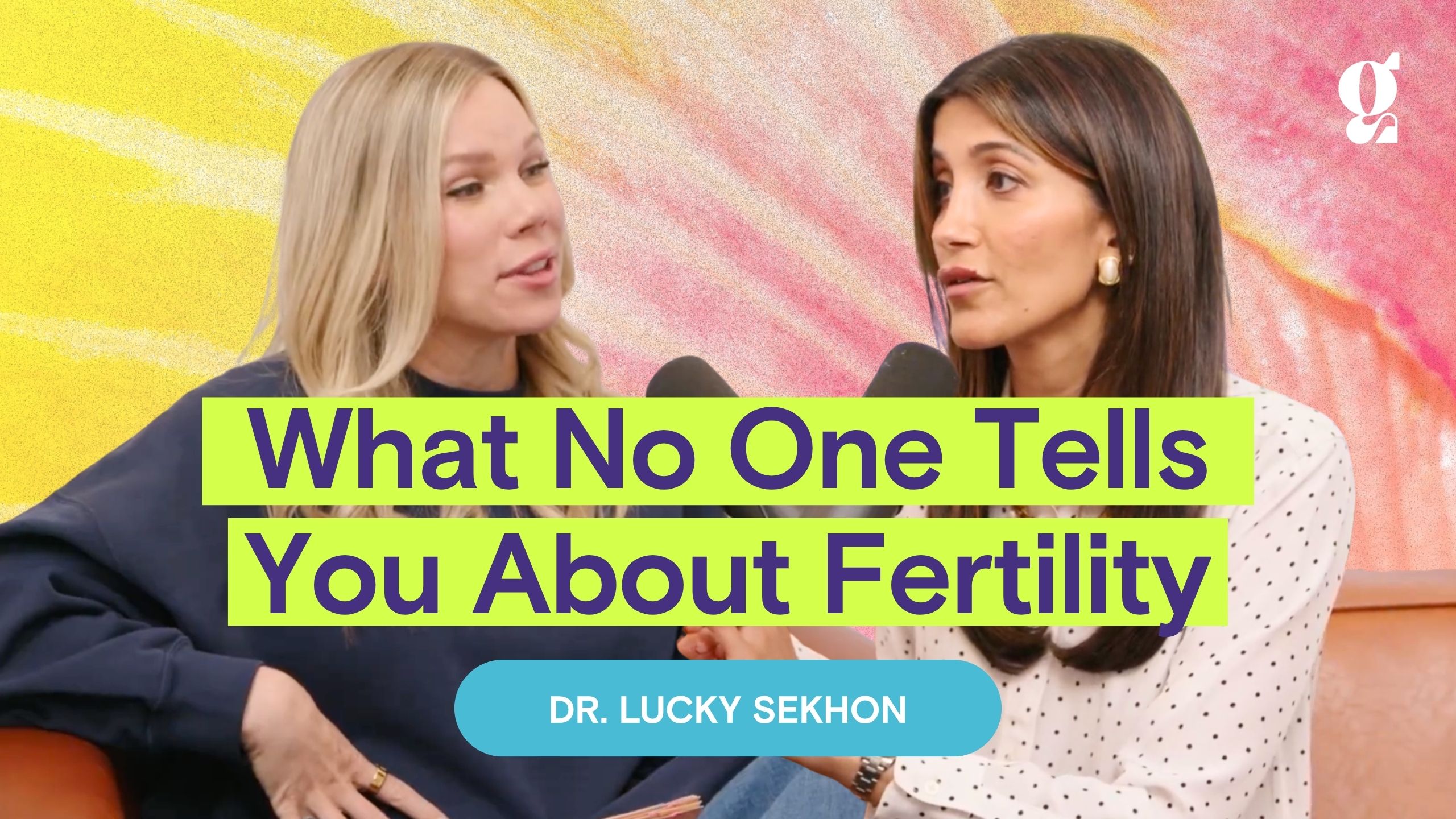 The Truth About Fertility, Egg Freezing, and the Biological Clock with Dr. Lucky Sekhon