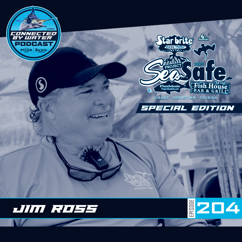 Jim Ross | Episode 204 | Star brite's Project SeaSafe Clean Water Collective Series