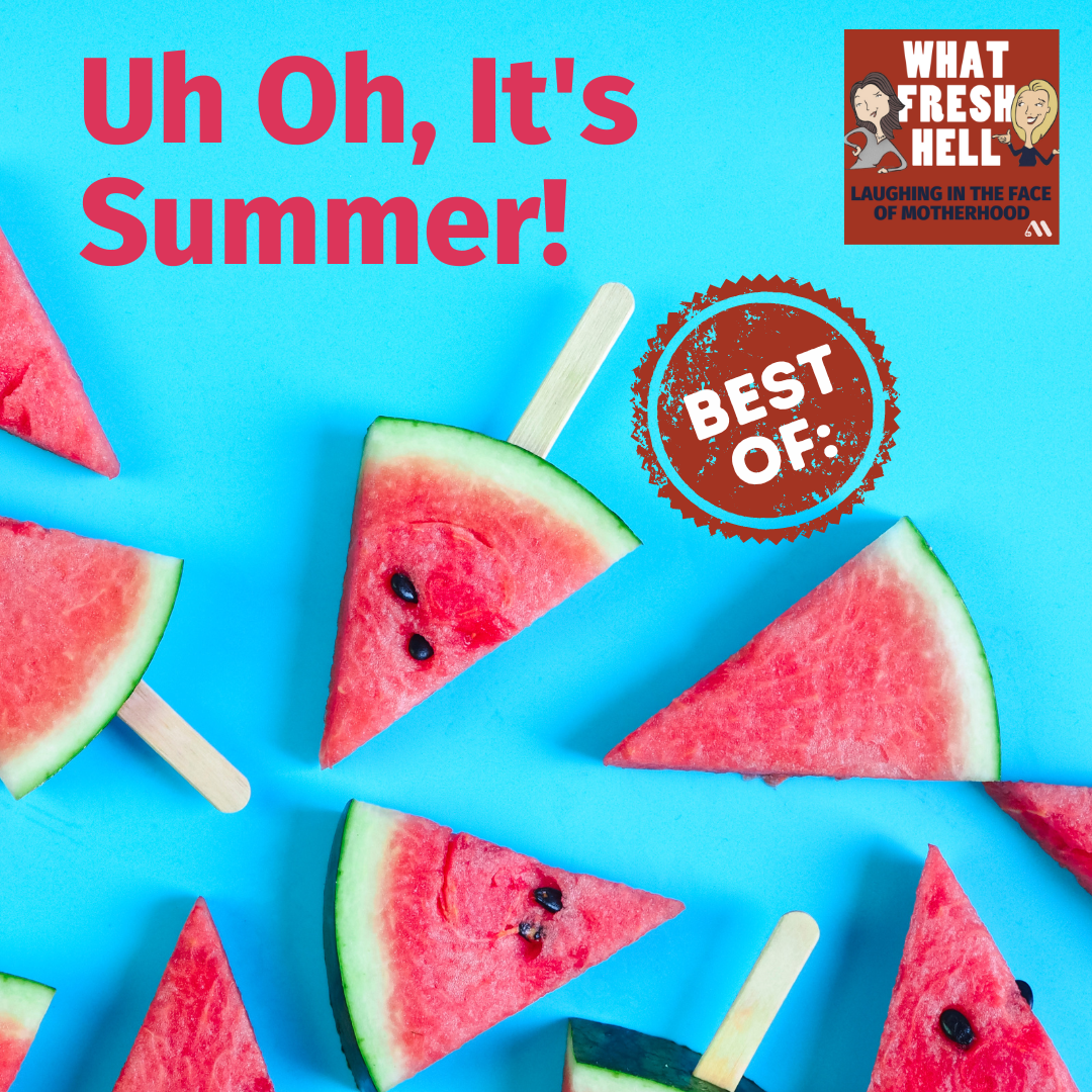 BEST OF: Uh Oh, It's Summer!