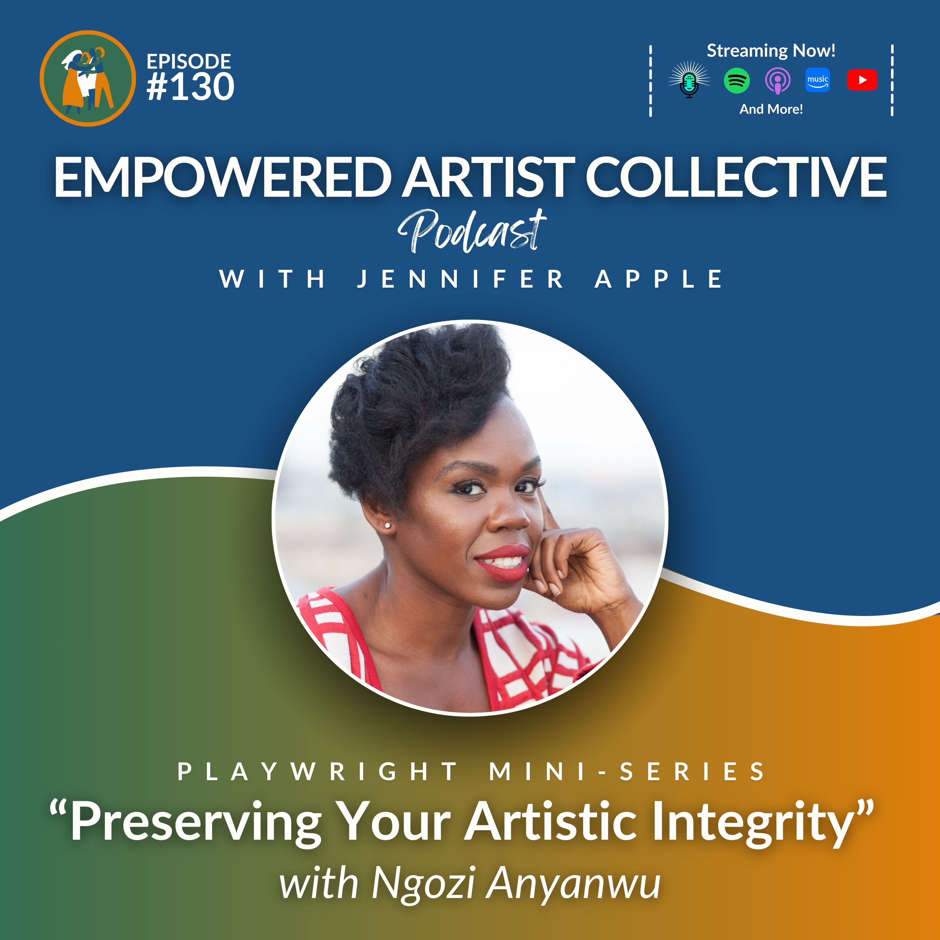 Empowered Artist Collective Podcast - for actors, singers, dancers, writers, creators and performers