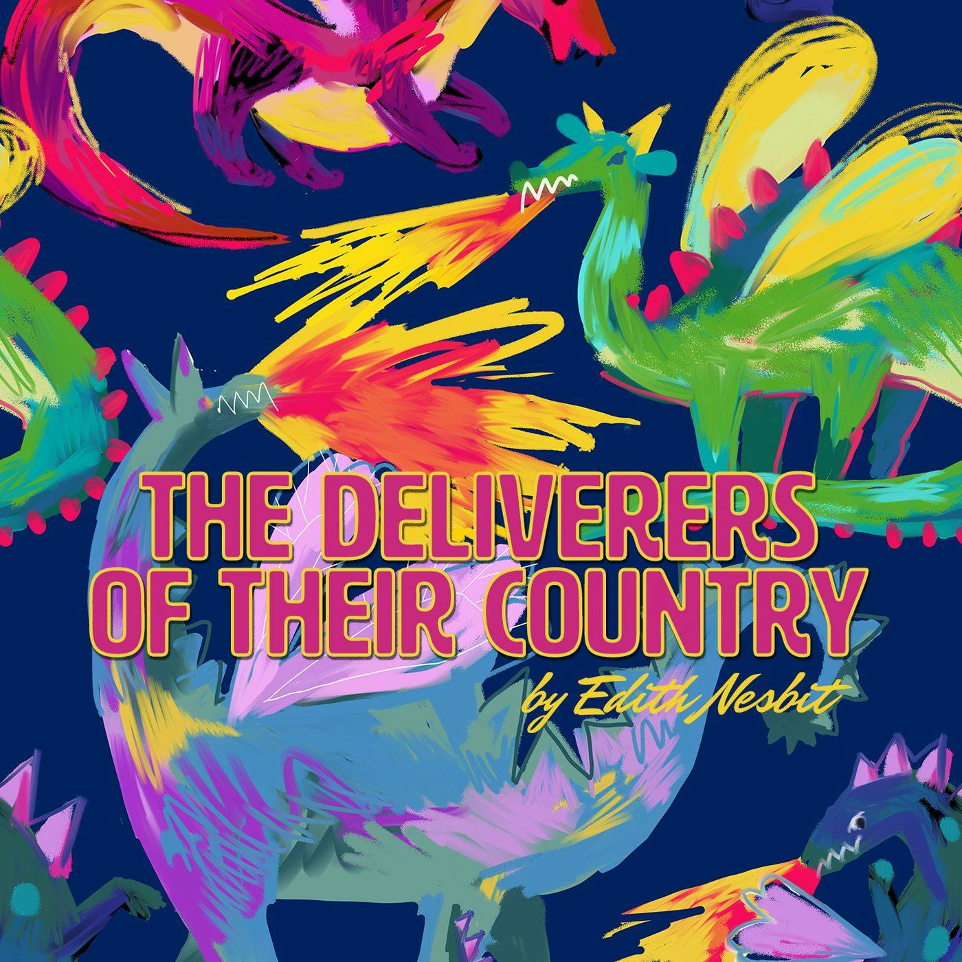 The Deliverers Of Their Country by Edith Nesbit