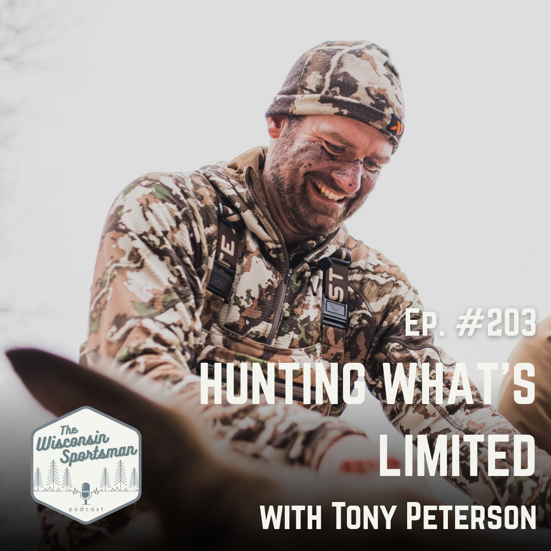 Wisconsin Sportsman - Hunting What's Limited with Tony Peterson