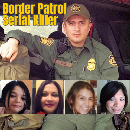 BORDER PATROL SERIAL KILLER  // Juan David Ortiz