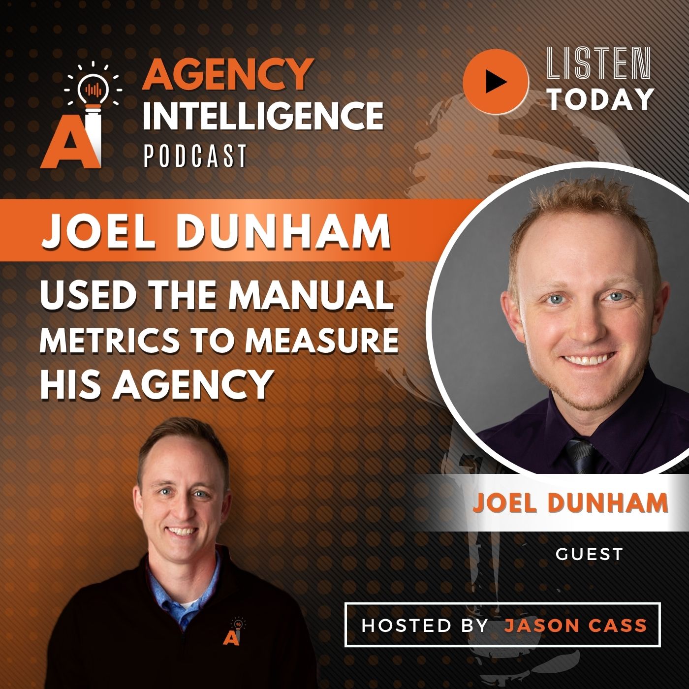 Joel Dunham Used The Manual Metrics To Measure His Agency