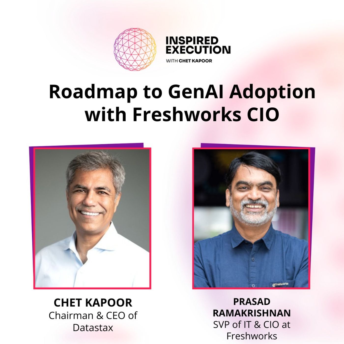 A Roadmap to Impactful and Responsible GenAI Adoption with Freshworks CIO