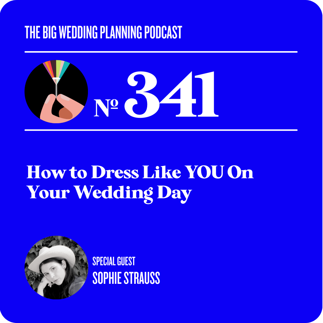 #341 How to Dress Like YOU on Your Wedding Day